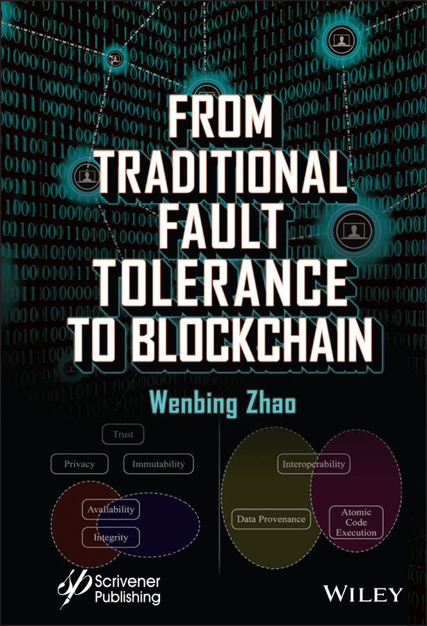 Книга  From Traditional Fault Tolerance to Blockchain созданная Wenbing Zhao, Wiley может относится к жанру зарубежная компьютерная литература. Стоимость электронной книги From Traditional Fault Tolerance to Blockchain с идентификатором 64992300 составляет 18083.05 руб.