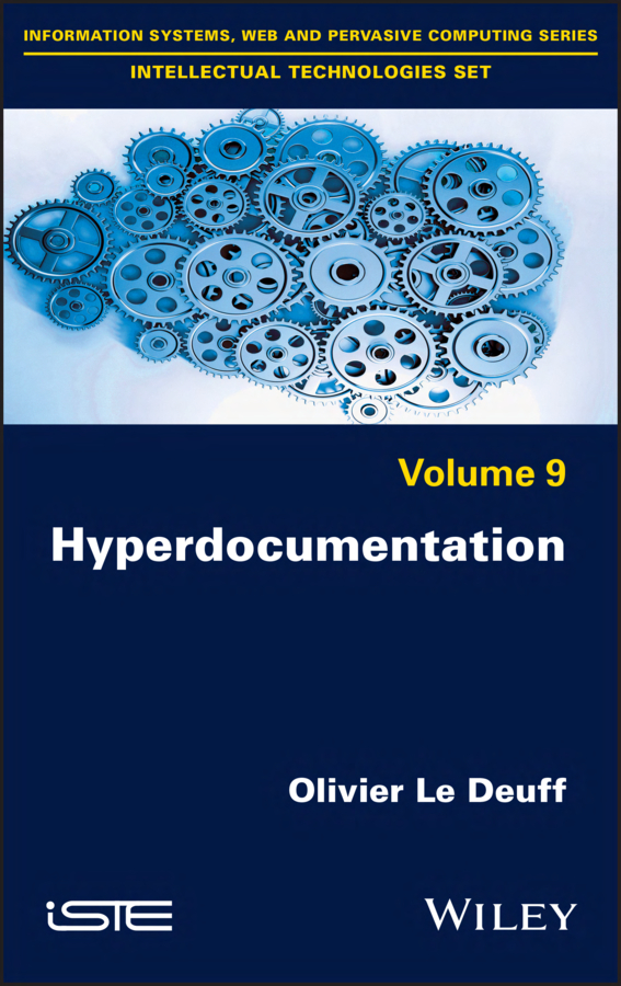 Книга  Hyperdocumentation созданная Olivier Le Deuff, Wiley может относится к жанру зарубежная компьютерная литература. Стоимость электронной книги Hyperdocumentation с идентификатором 66231805 составляет 13261.53 руб.