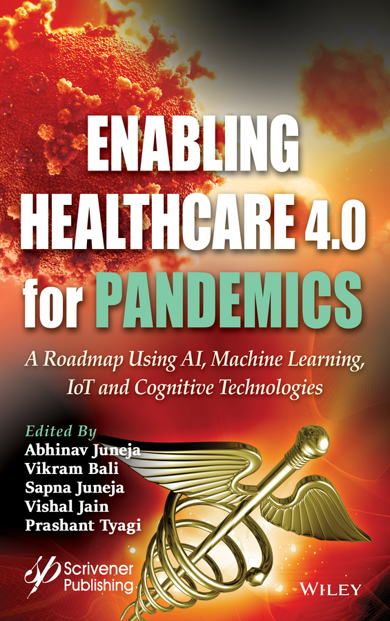 Книга  Enabling Healthcare 4.0 for Pandemics созданная Prashant Tyagi, Abhinav Juneja, Vikram Bali, Sapna Juneja, Vishal Jain, Wiley может относится к жанру программы. Стоимость электронной книги Enabling Healthcare 4.0 for Pandemics с идентификатором 66347809 составляет 21447.78 руб.