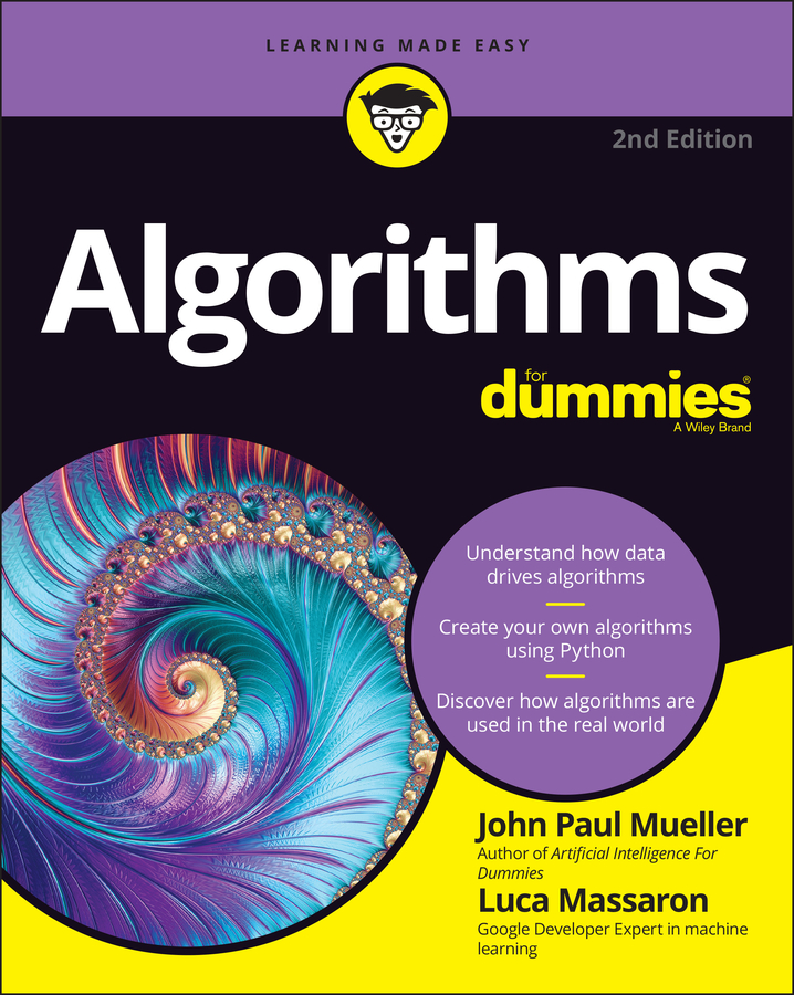 Книга  Algorithms For Dummies созданная John Paul Mueller, Luca Massaron, Wiley может относится к жанру программы. Стоимость электронной книги Algorithms For Dummies с идентификатором 67359007 составляет 2012.88 руб.