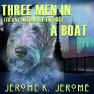 Three Men in a Boat (to say nothing of the dog)