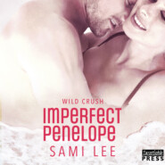 Imperfect Penelope - Wild Crush, Book 4 (Unabridged)