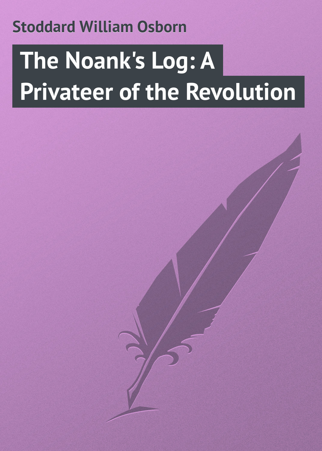 The Noank\'s Log: A Privateer of the Revolution