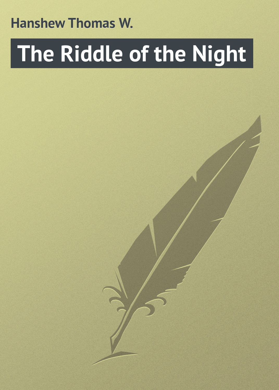 Hanshew Thomas W. The Riddle of the Night