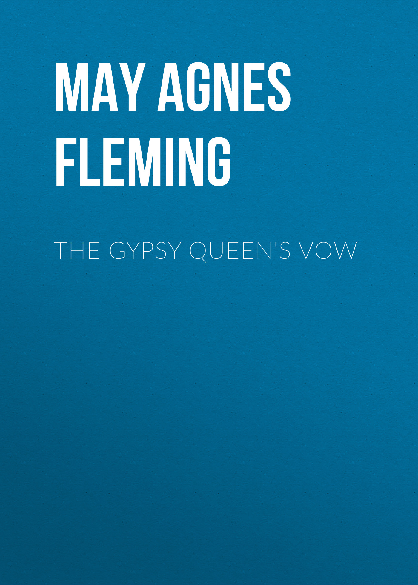 The Gypsy Queen\'s Vow