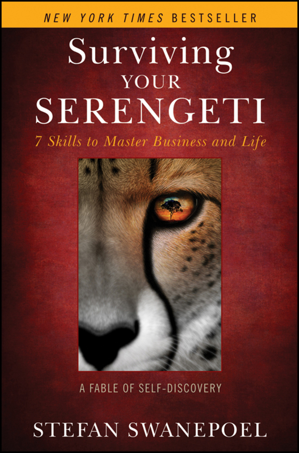 Stefan Swanepoel Surviving Your Serengeti. 7 Skills to Master Business and Life