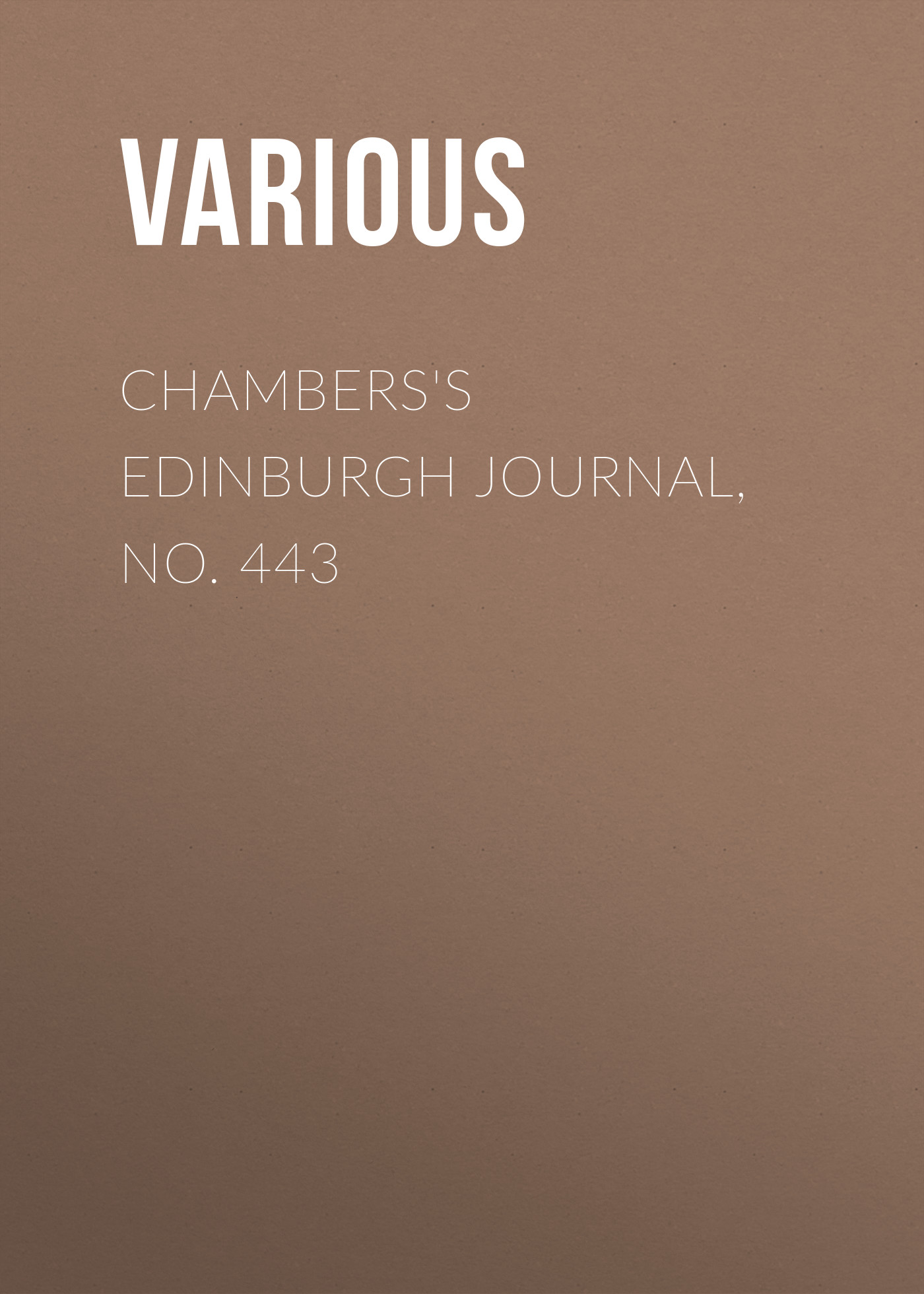 Various Chambers's Edinburgh Journal, No. 443