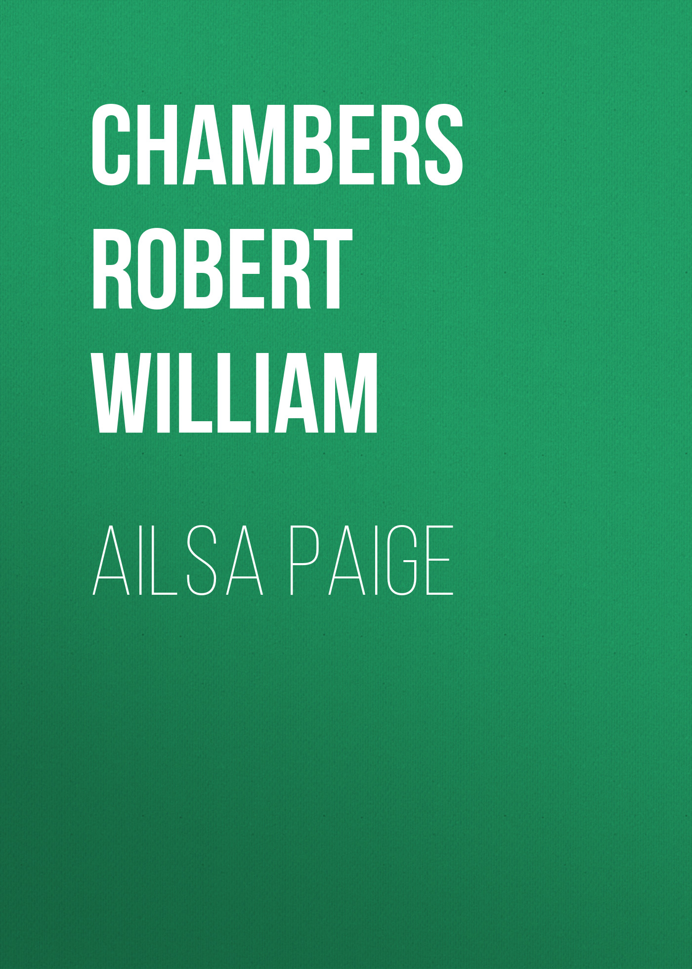 Книга Ailsa Paige из серии , созданная Robert Chambers, может относится к жанру Историческая фантастика, Зарубежная старинная литература, Зарубежная классика, Исторические приключения. Стоимость электронной книги Ailsa Paige с идентификатором 36324500 составляет 0 руб.