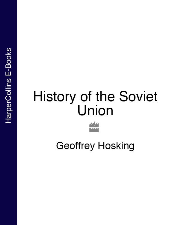 Geoffrey Hosking History of the Soviet Union