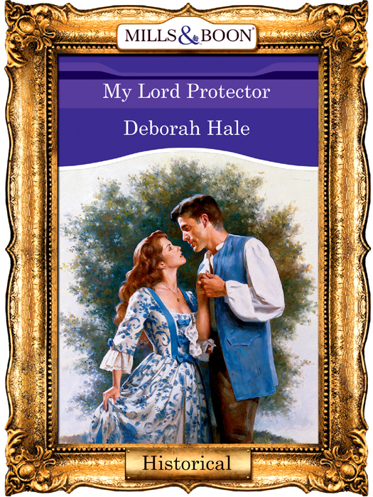 Deborah Hale My Lord Protector