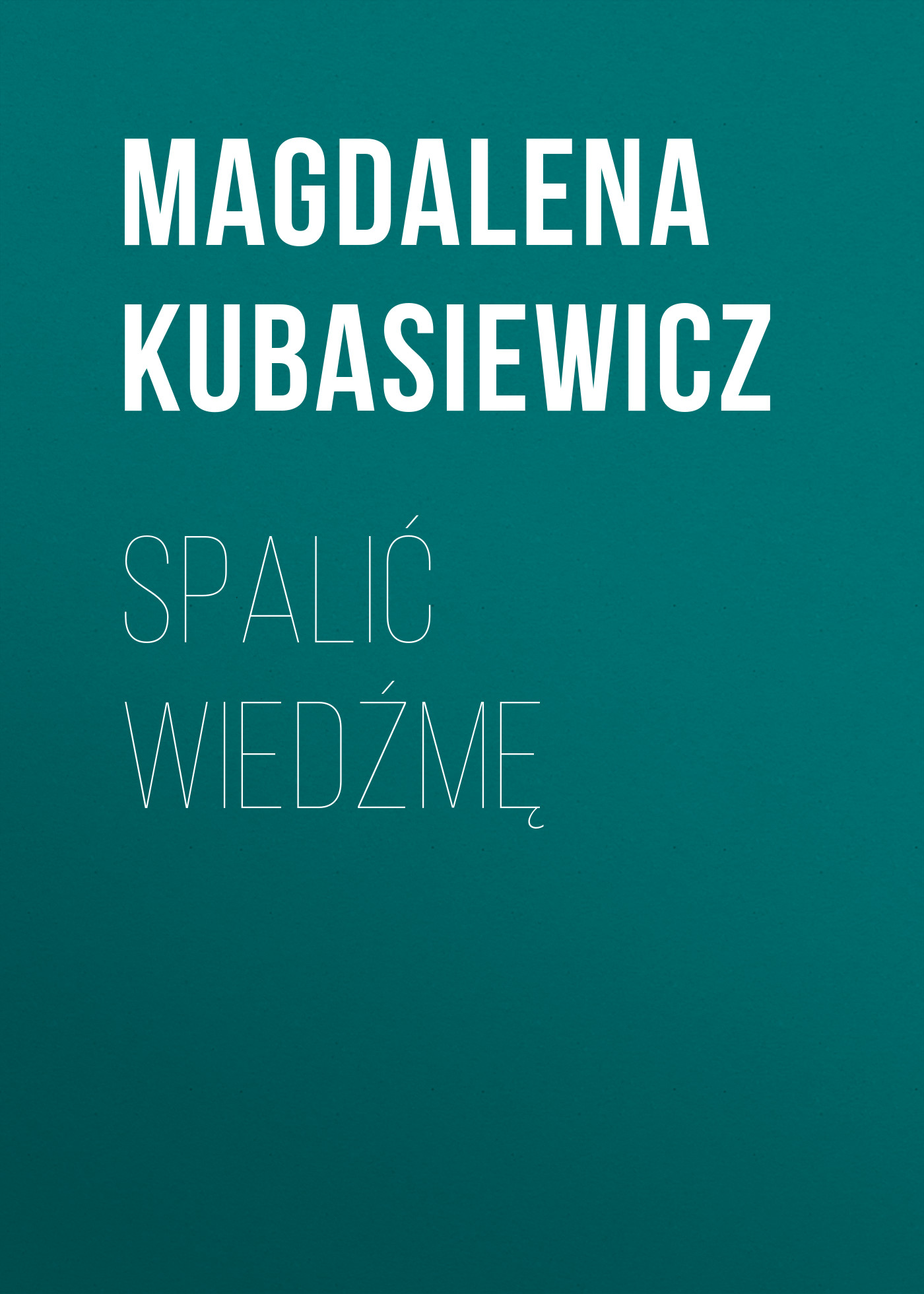 

Spalić wiedźmę