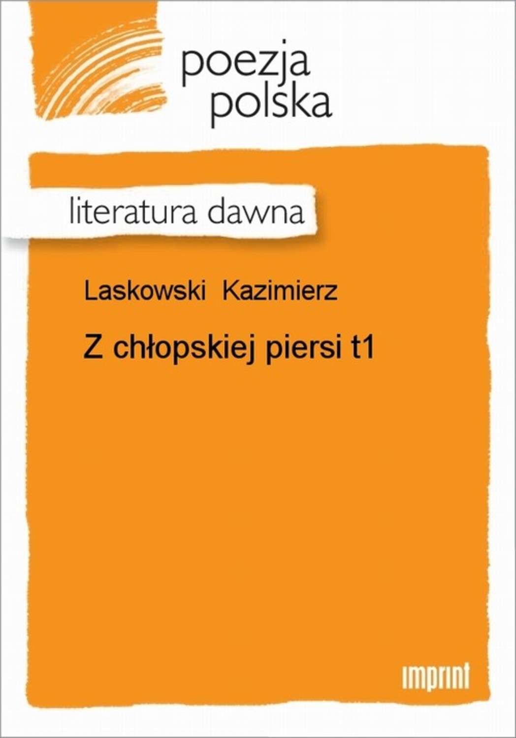 Z chłopskiej piersi, t. 1