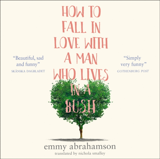 How to Fall in Love with a Man Who Lives in a Bush