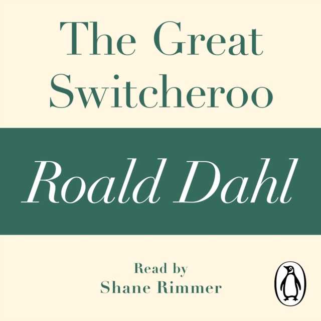 

Great Switcheroo (A Roald Dahl Short Story)