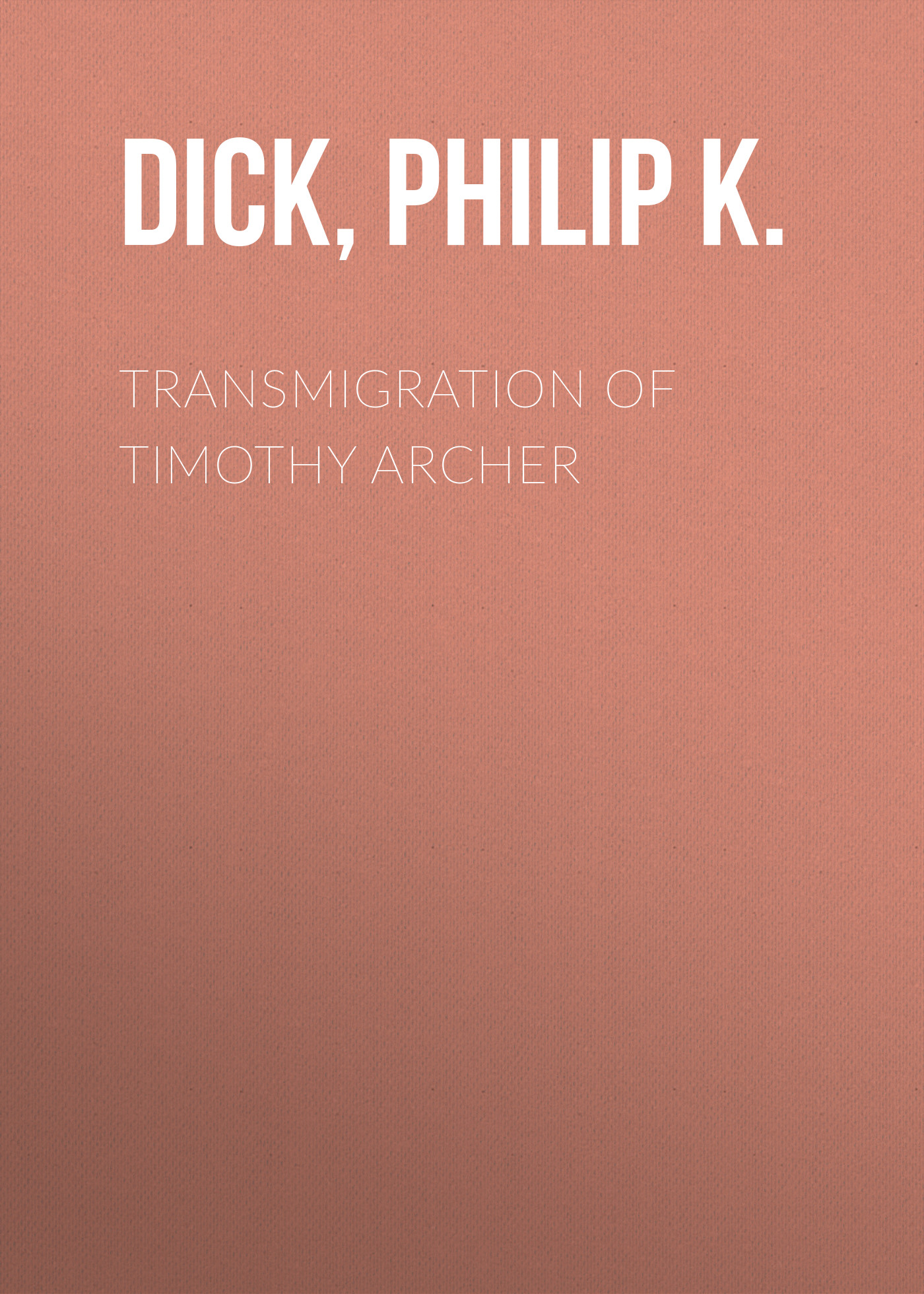 Transmigration of Timothy Archer