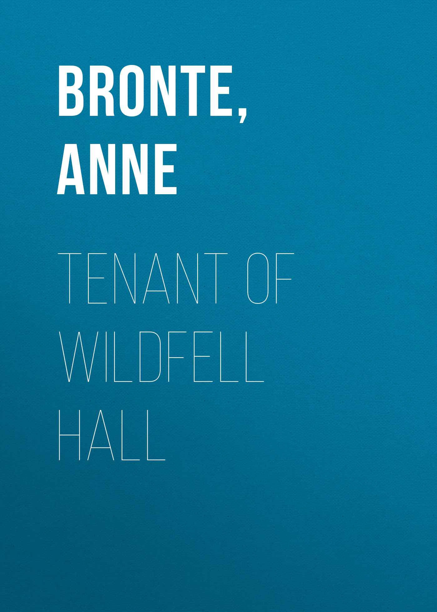 Tenant of Wildfell Hall