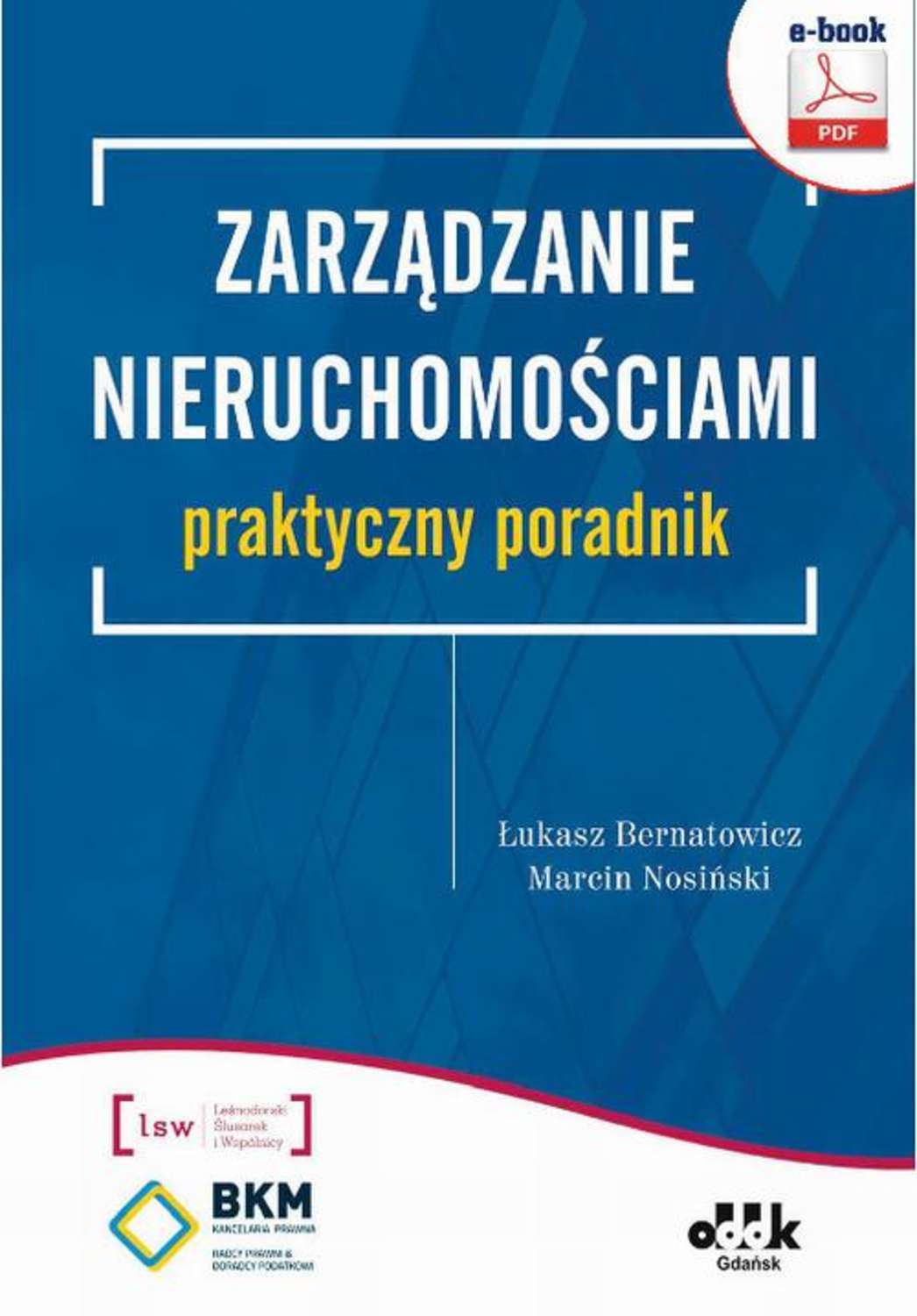 

Zarządzanie nieruchomościami – praktyczny poradnik