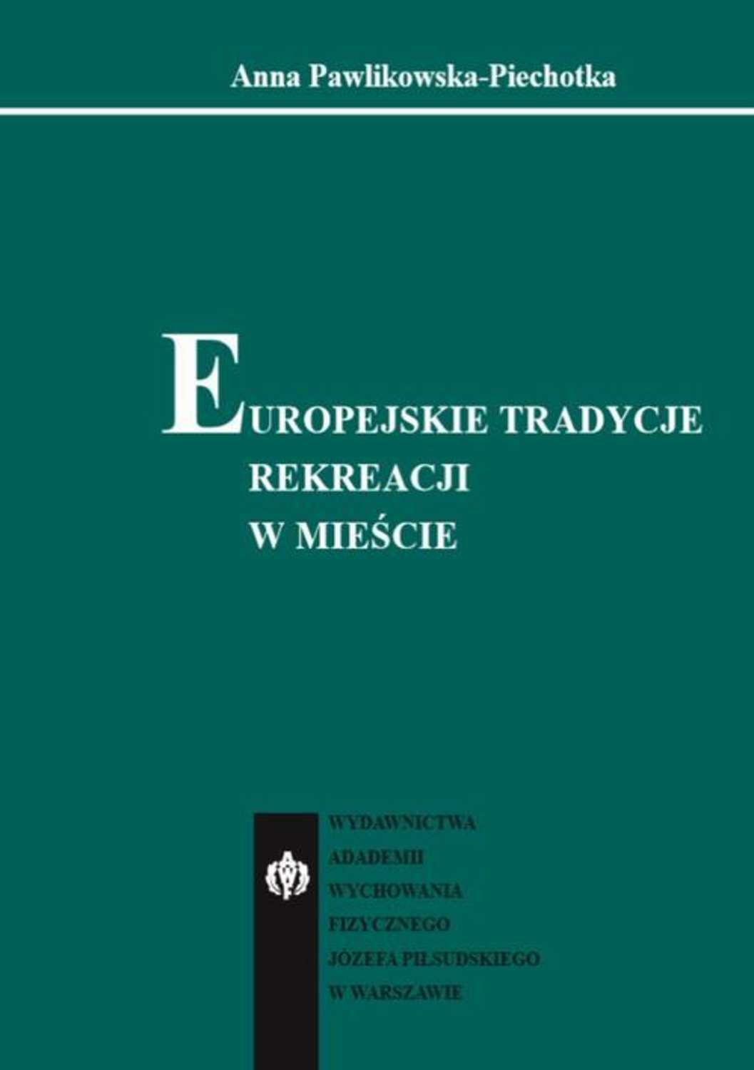 Europejskie tradycje rekreacji w mieście