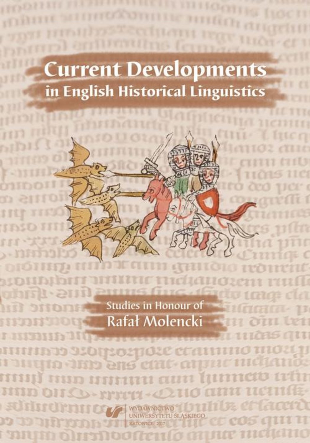 Отсутствует Current Developments in English Historical Linguistics: Studies in Honour of Rafał Molencki oxford studies in metaphysics