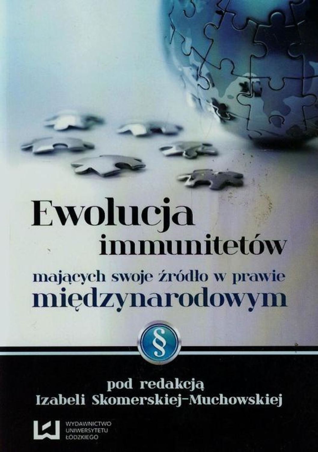 

Ewolucja immunitetów mających swoje źródło w prawie międzynarodowym