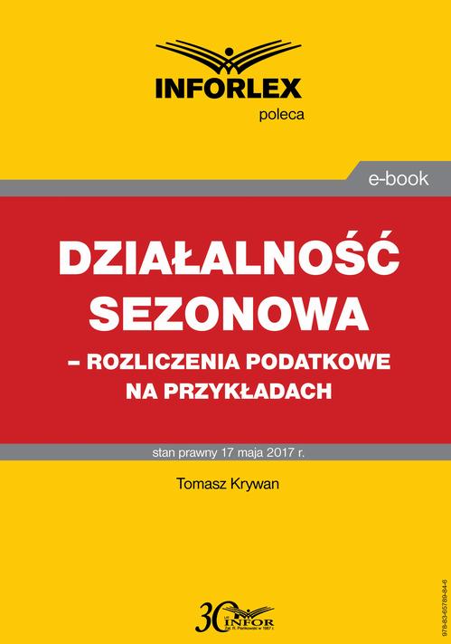 Działalność sezonowa – rozliczenia podatkowe na przykładach