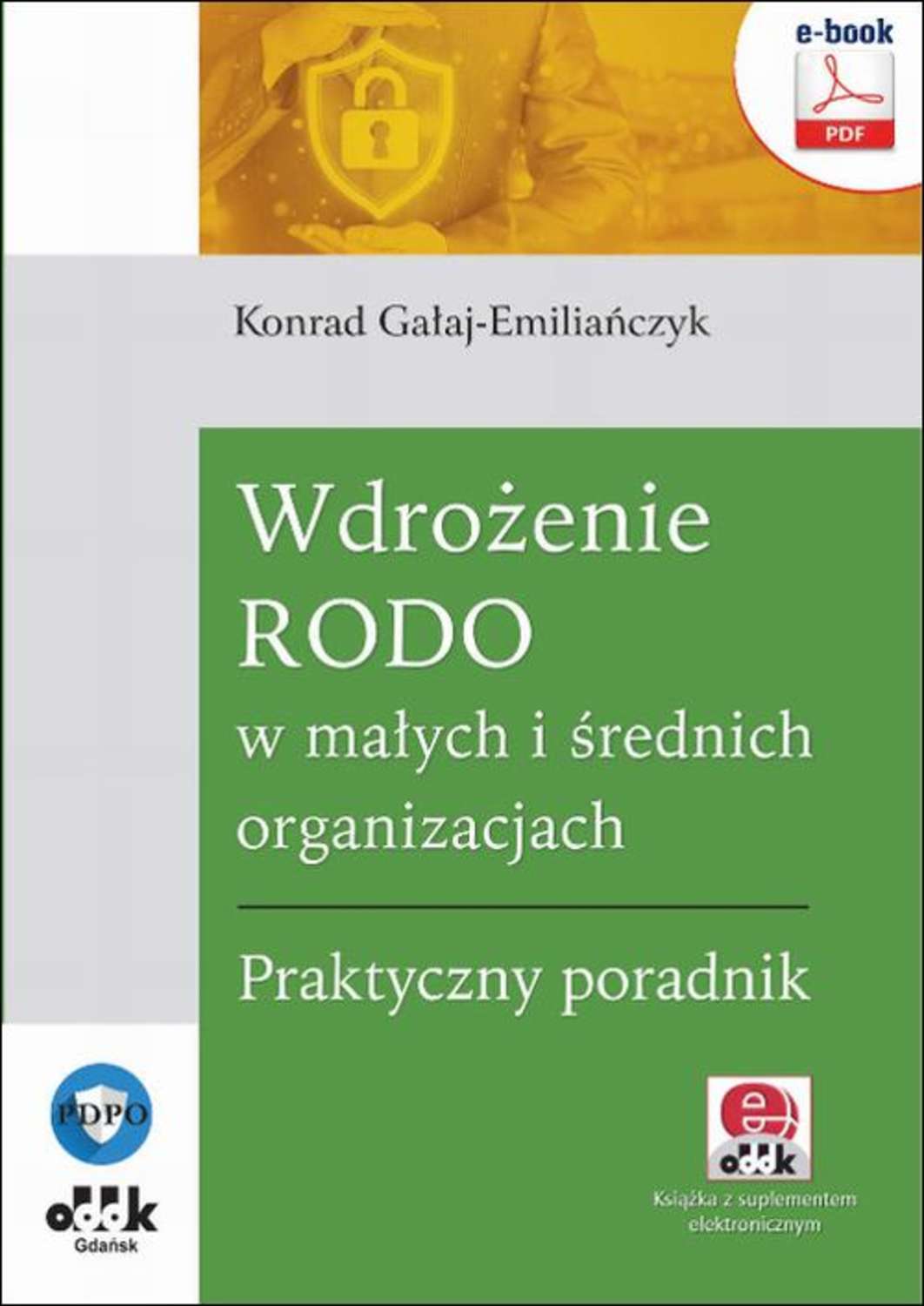 

Wdrożenie RODO w małych i średnich organizacjach. Praktyczny poradnik