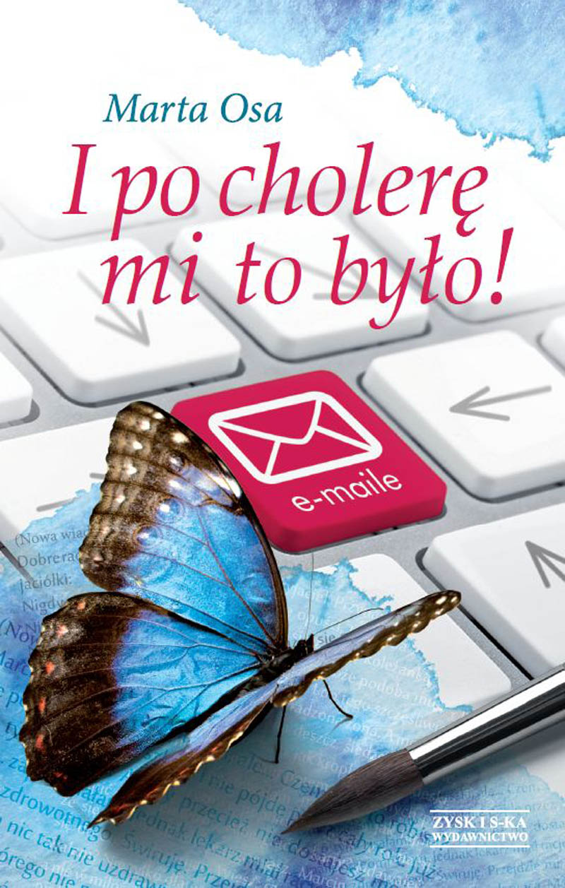 Marta Osa I po cholerę mi to było! marta osa i po cholerę mi to było
