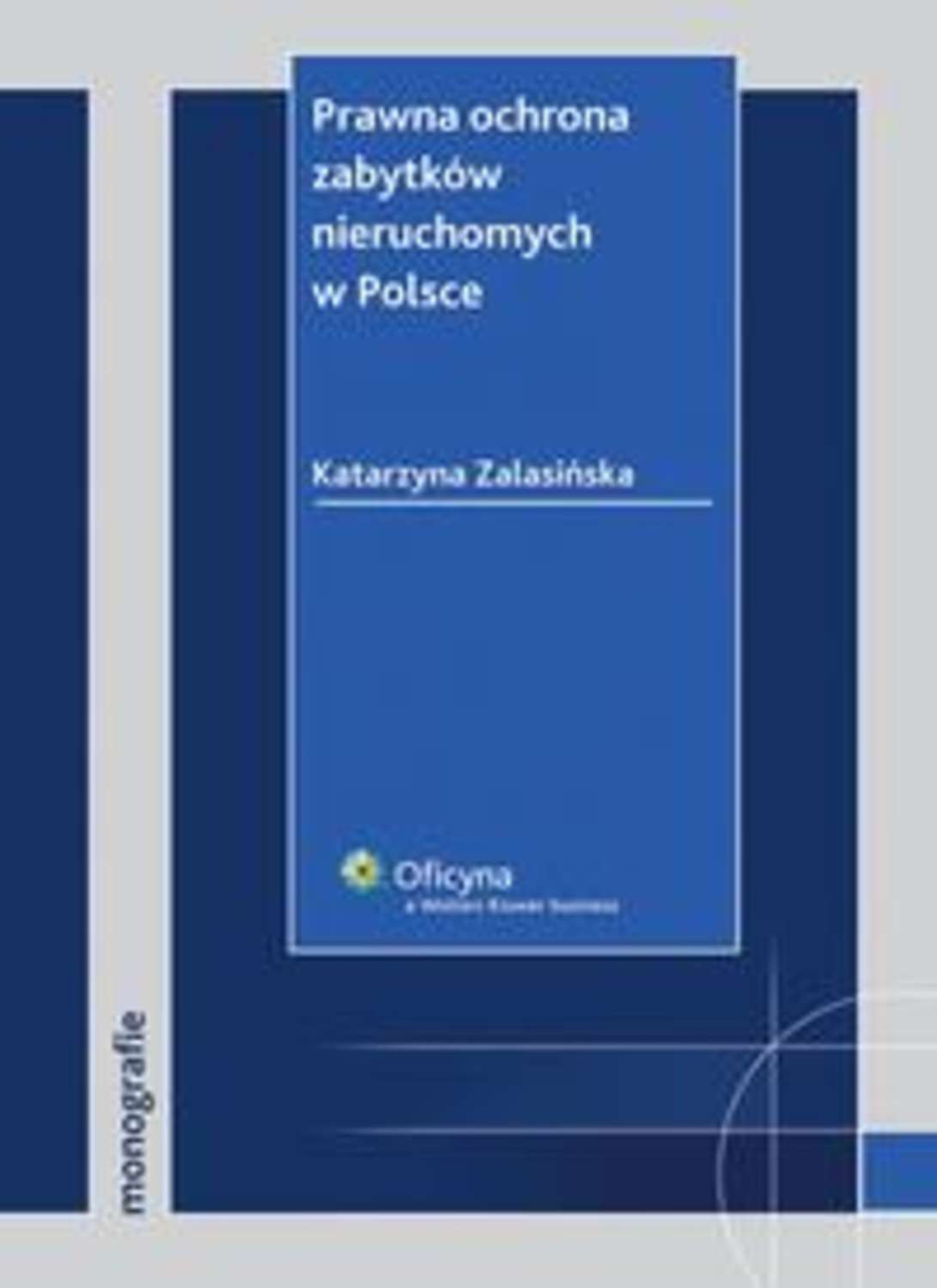 Prawna ochrona zabytków nieruchomych w Polsce