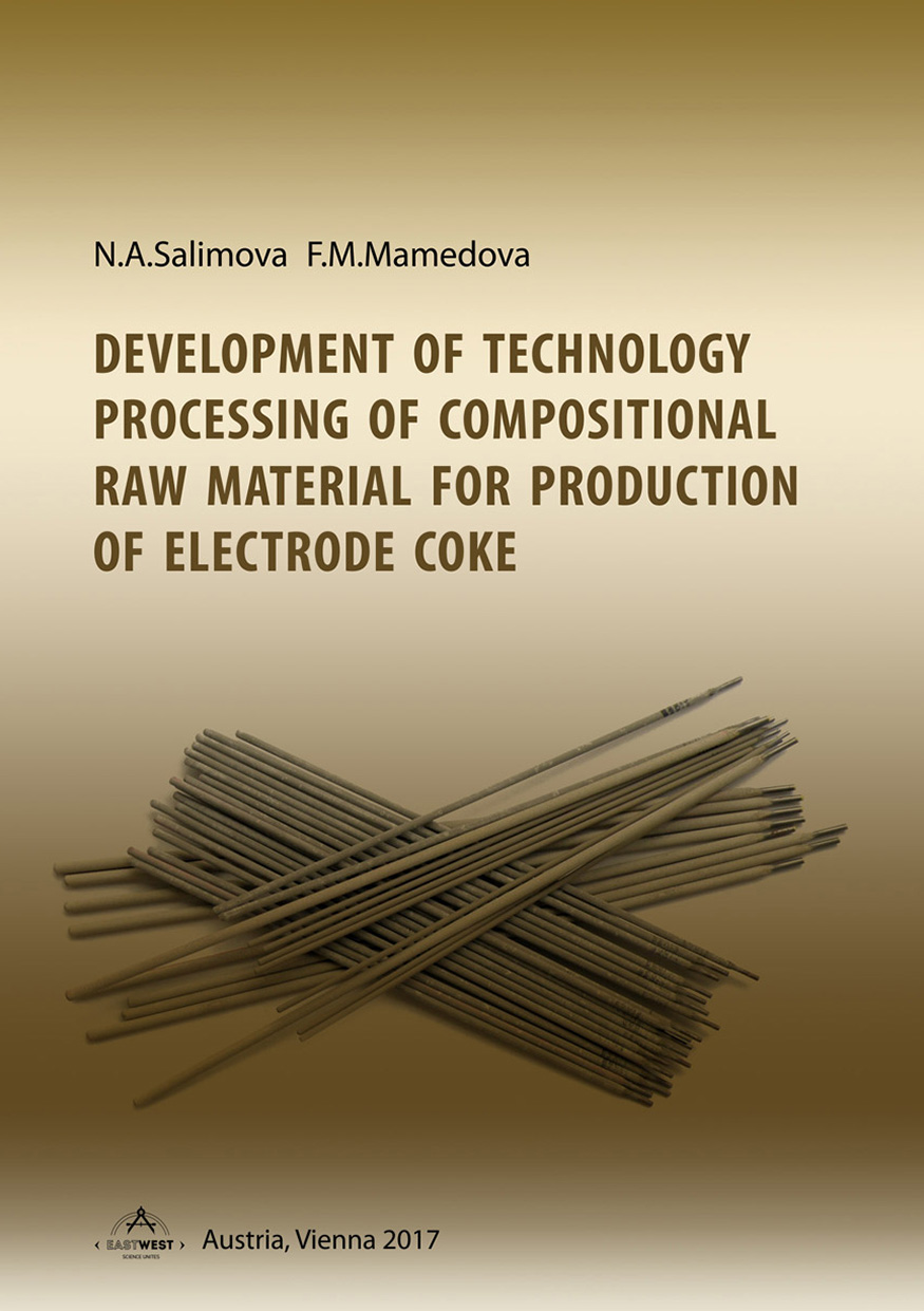 

Development of technology processing of compositional raw material for production of electrode coke