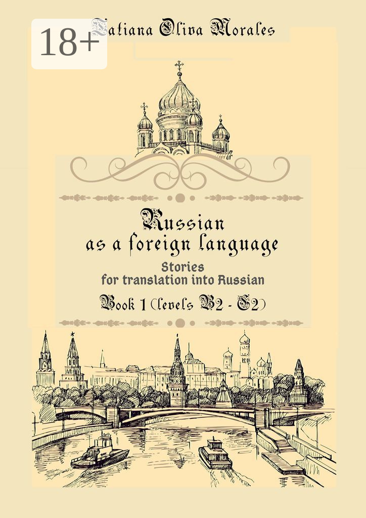 Tatiana Oliva Morales, Russian as a foreign language. Stories for translation into Russian. Book