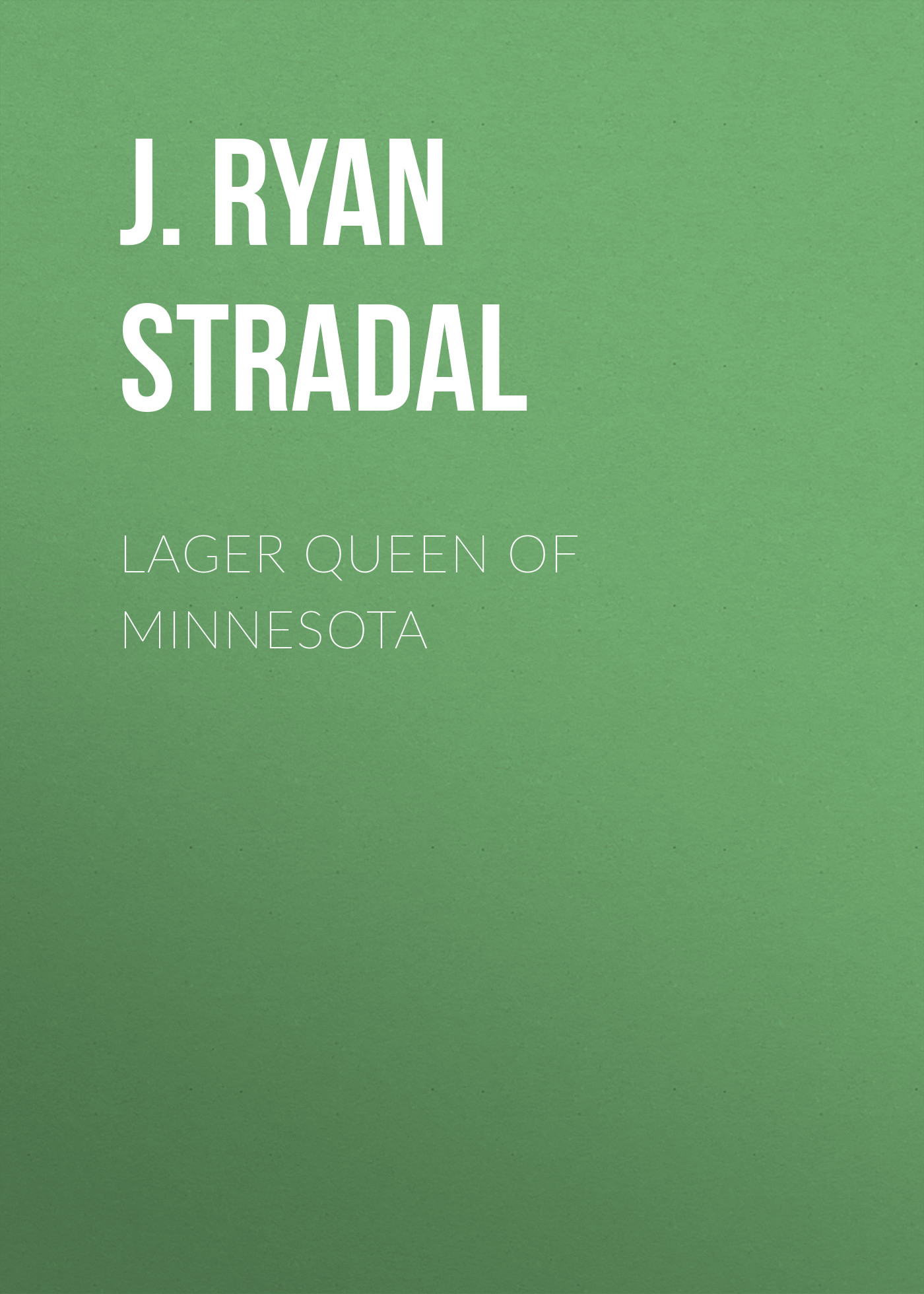 

Lager Queen of Minnesota