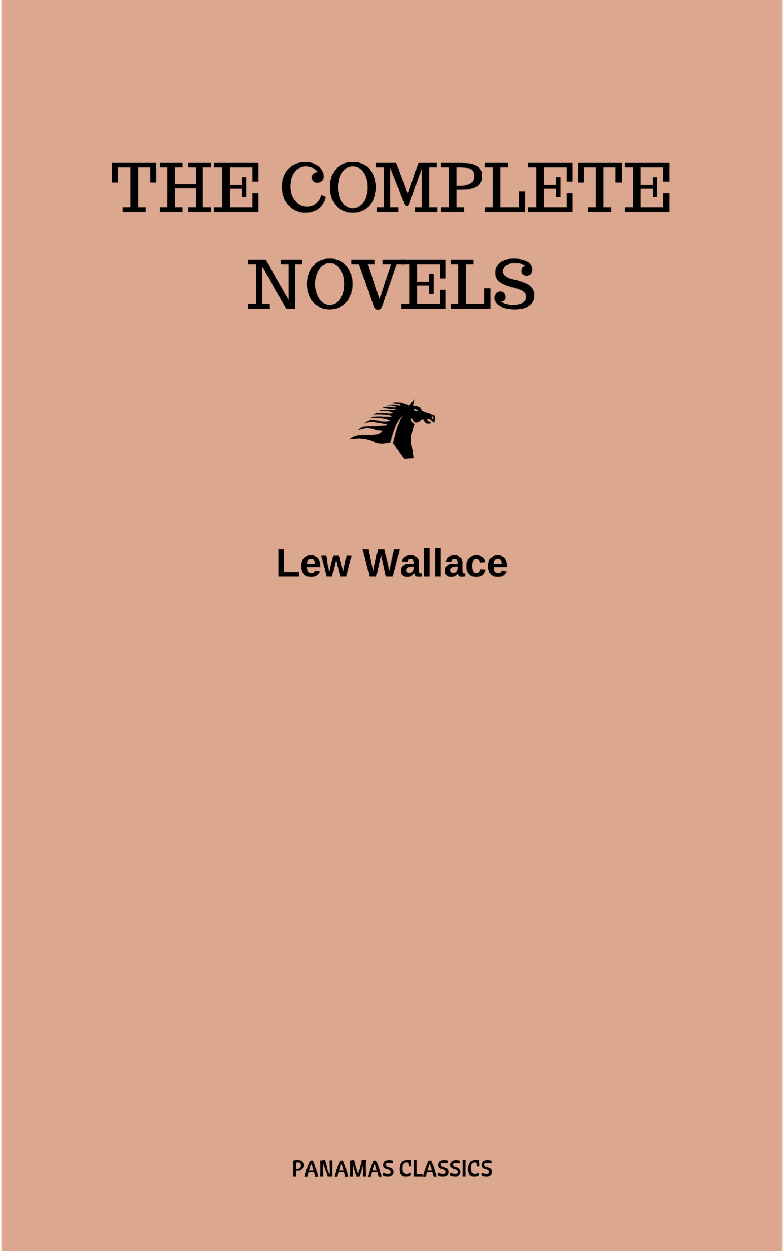 Lew Wallace: The Complete Novels