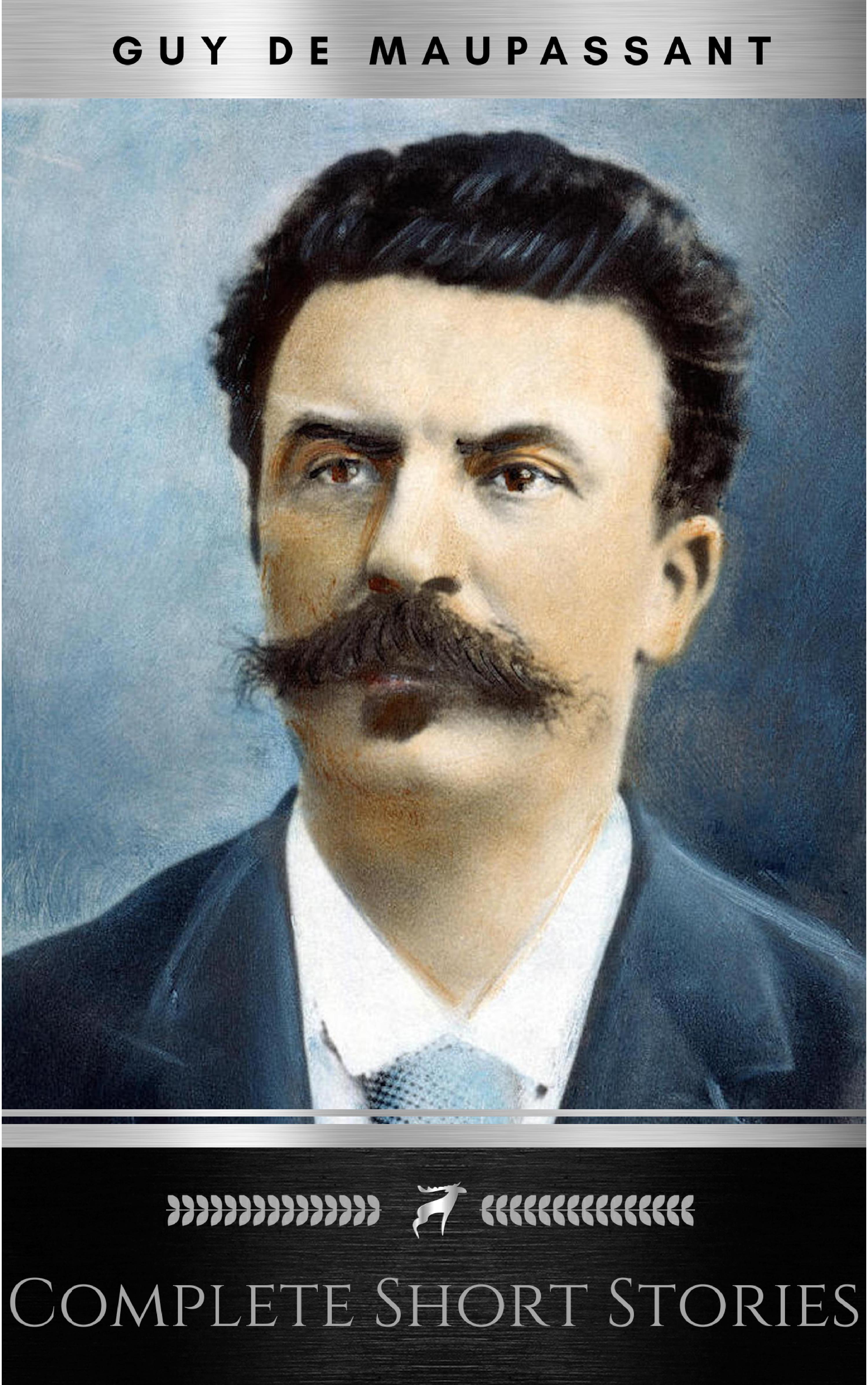 Ги де Мопассан The Complete Short Stories of De Maupassant: Including the Necklace, a Passion, the Piece of String, Revenge, and the Wedding Night revenge of the mooncake vixen