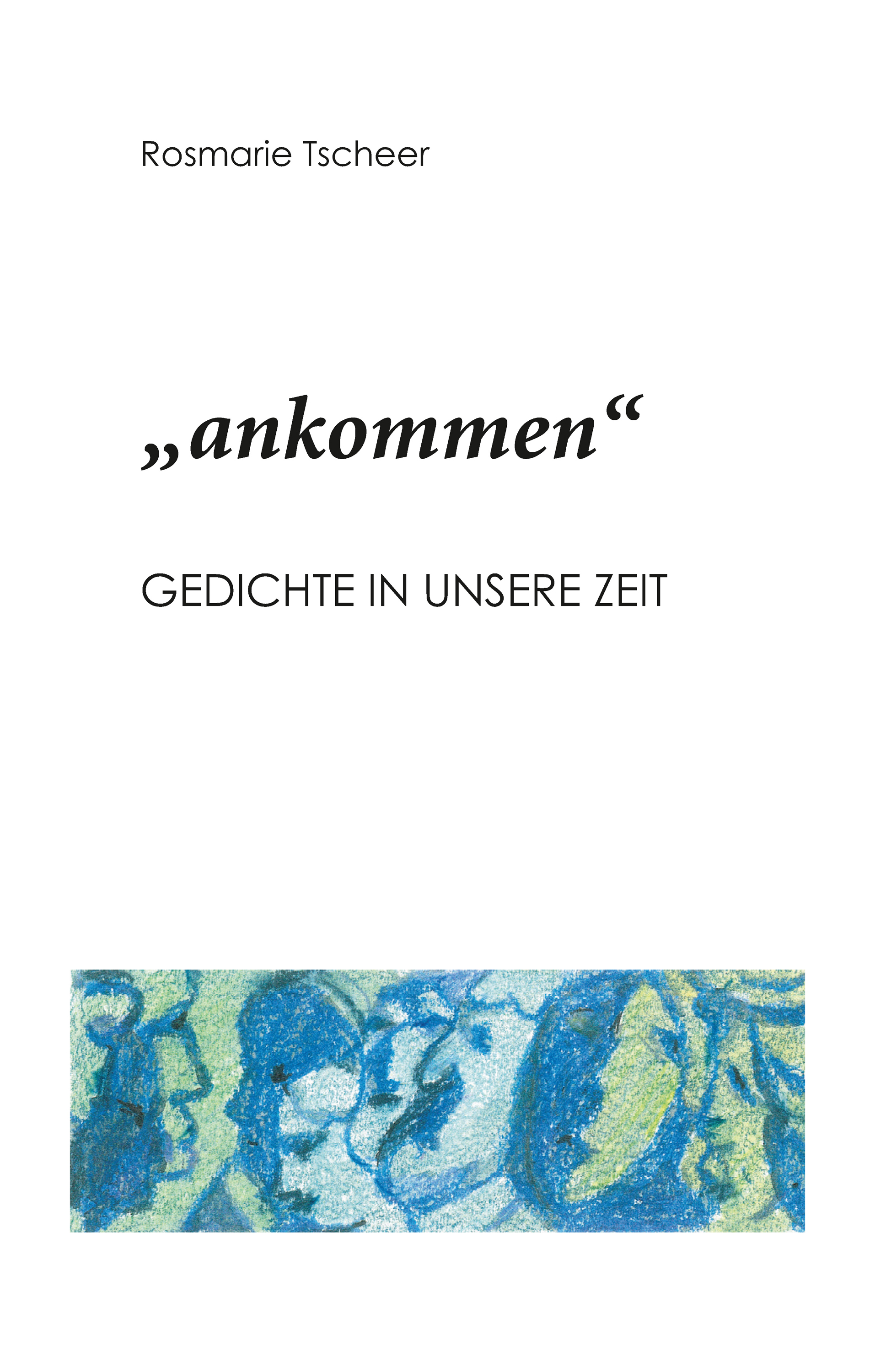 

"ankommen"