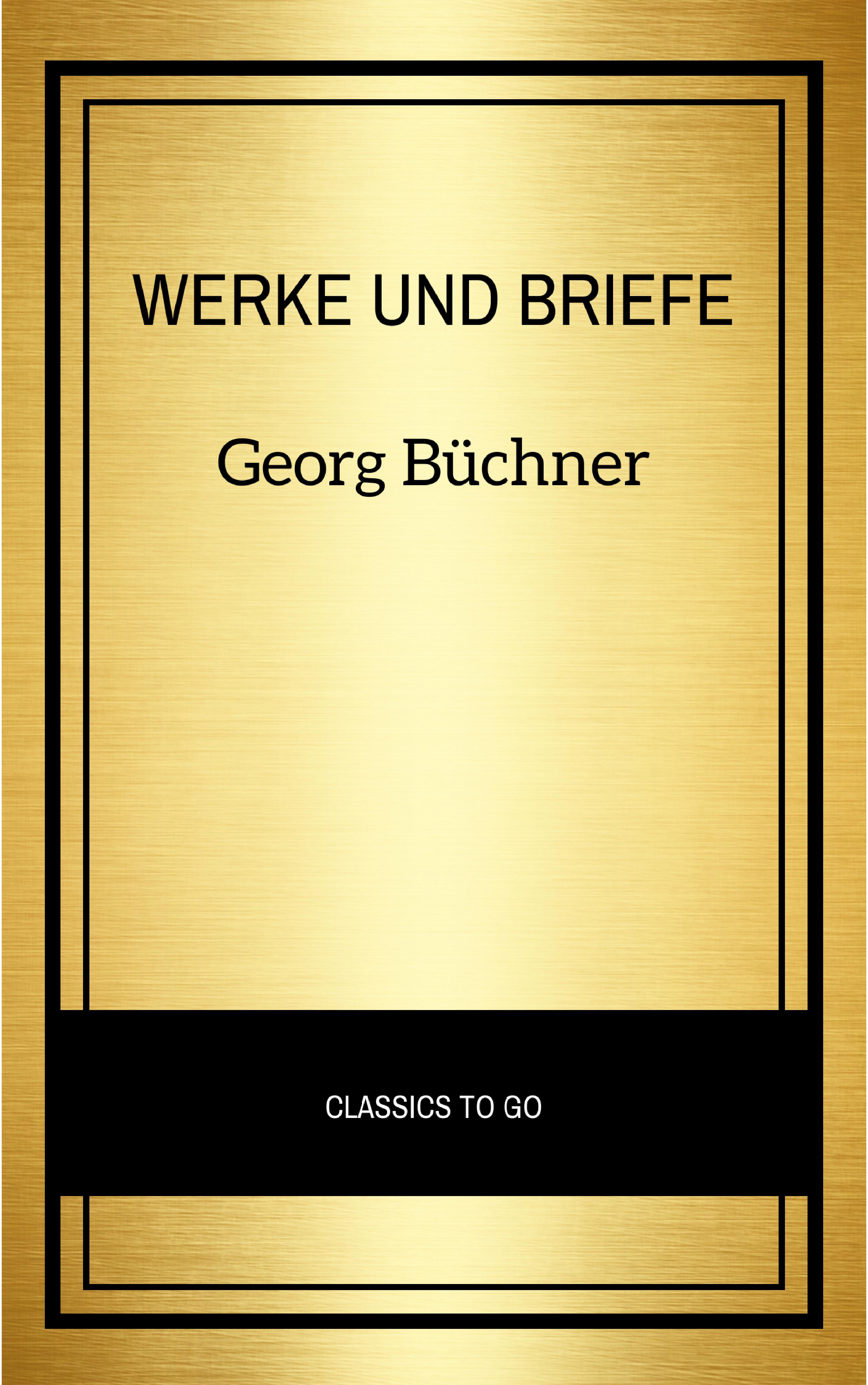 Georg Büchner: Werke Und Briefe