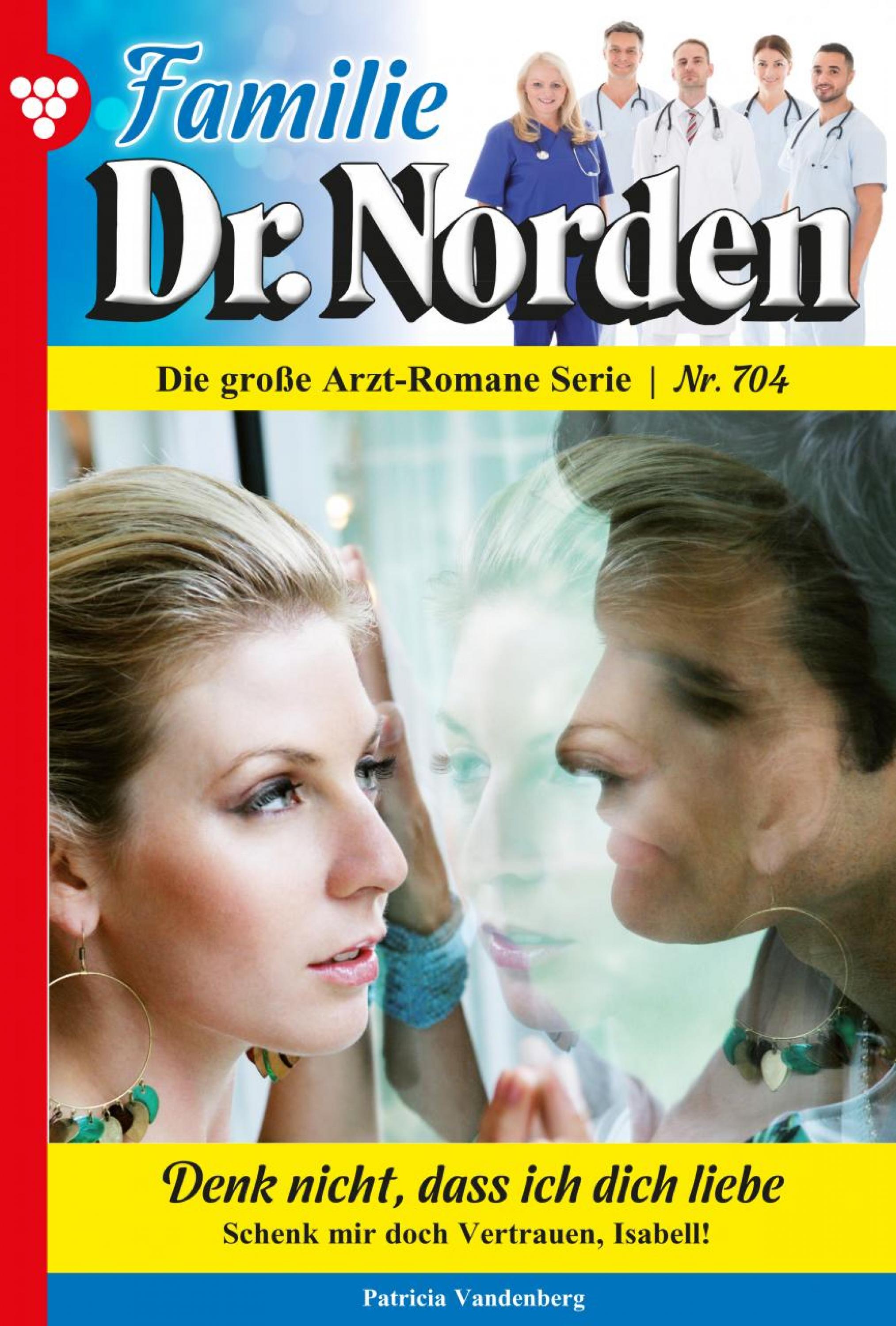 Familie Dr. Norden 704 – Arztroman