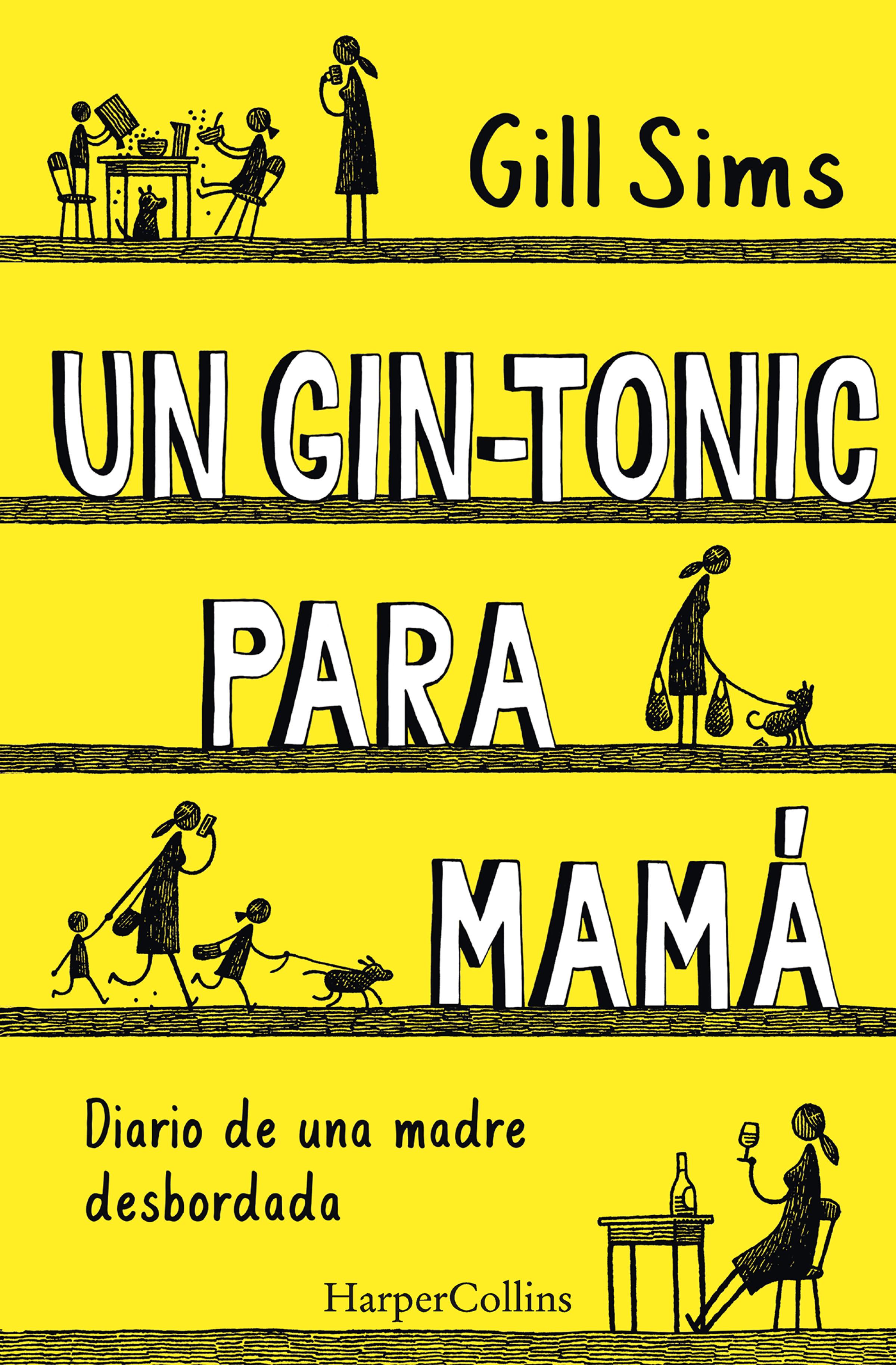 Un gin-tonic para mamá. Diario de  una madre desbordada