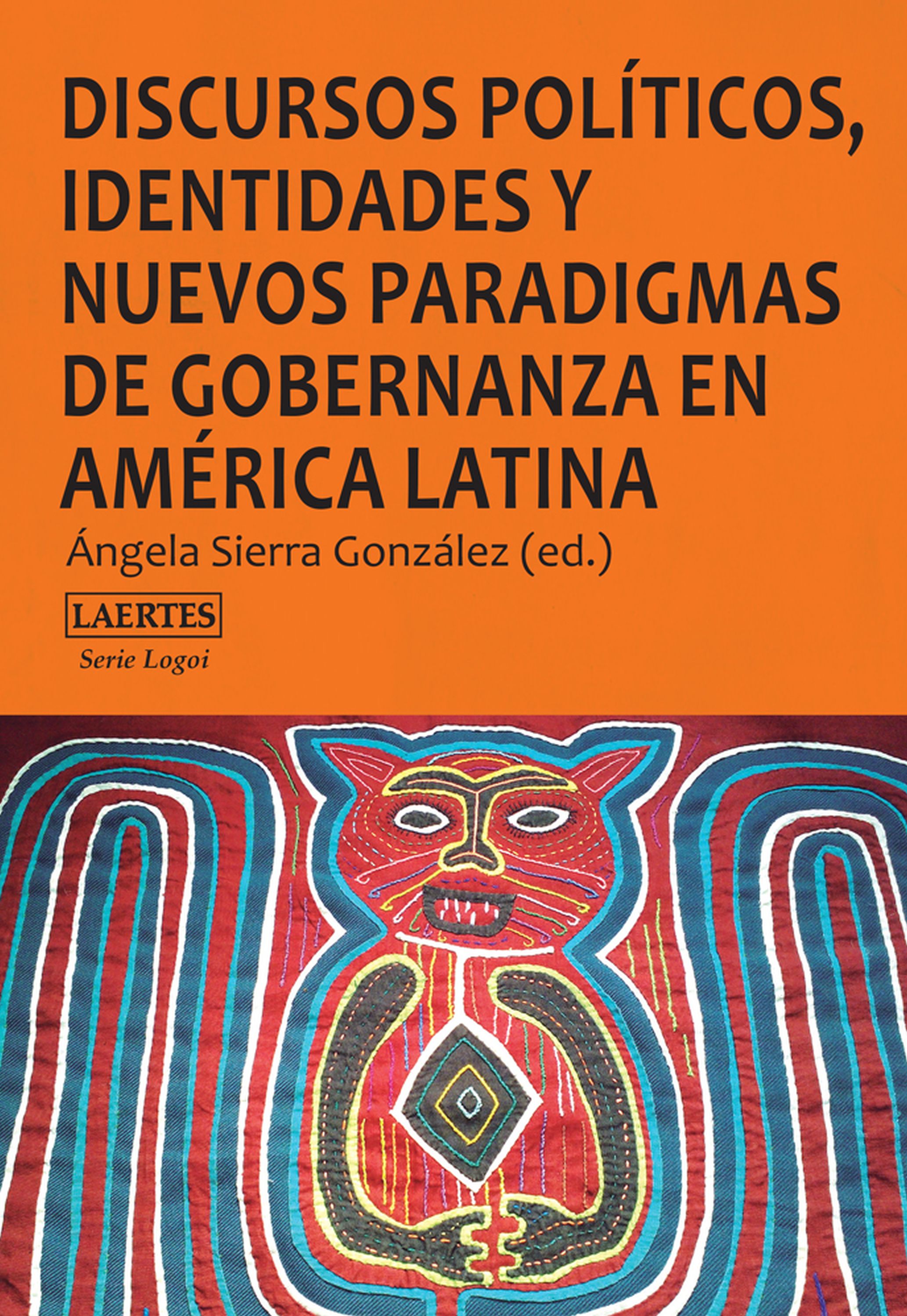 Discursos políticos, identidades y nuevos paradigmas de gobernanza en América Latina