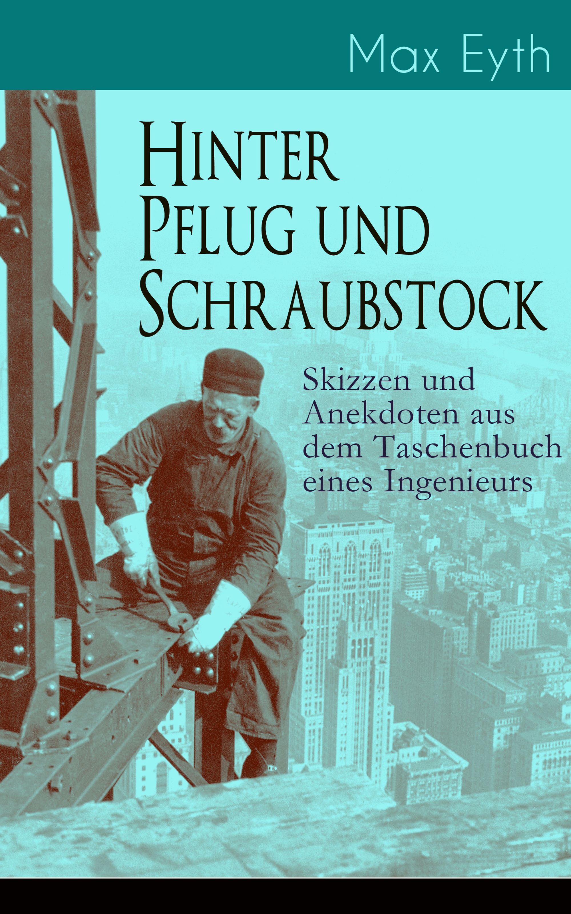 Max Eyth Hinter Pflug und Schraubstock - Skizzen und Anekdoten aus dem Taschenbuch eines Ingenieurs j müller corpus juris civilis und burgerliches gesetzbuch ausgewahlte stellen aus dem corpus juris civilis