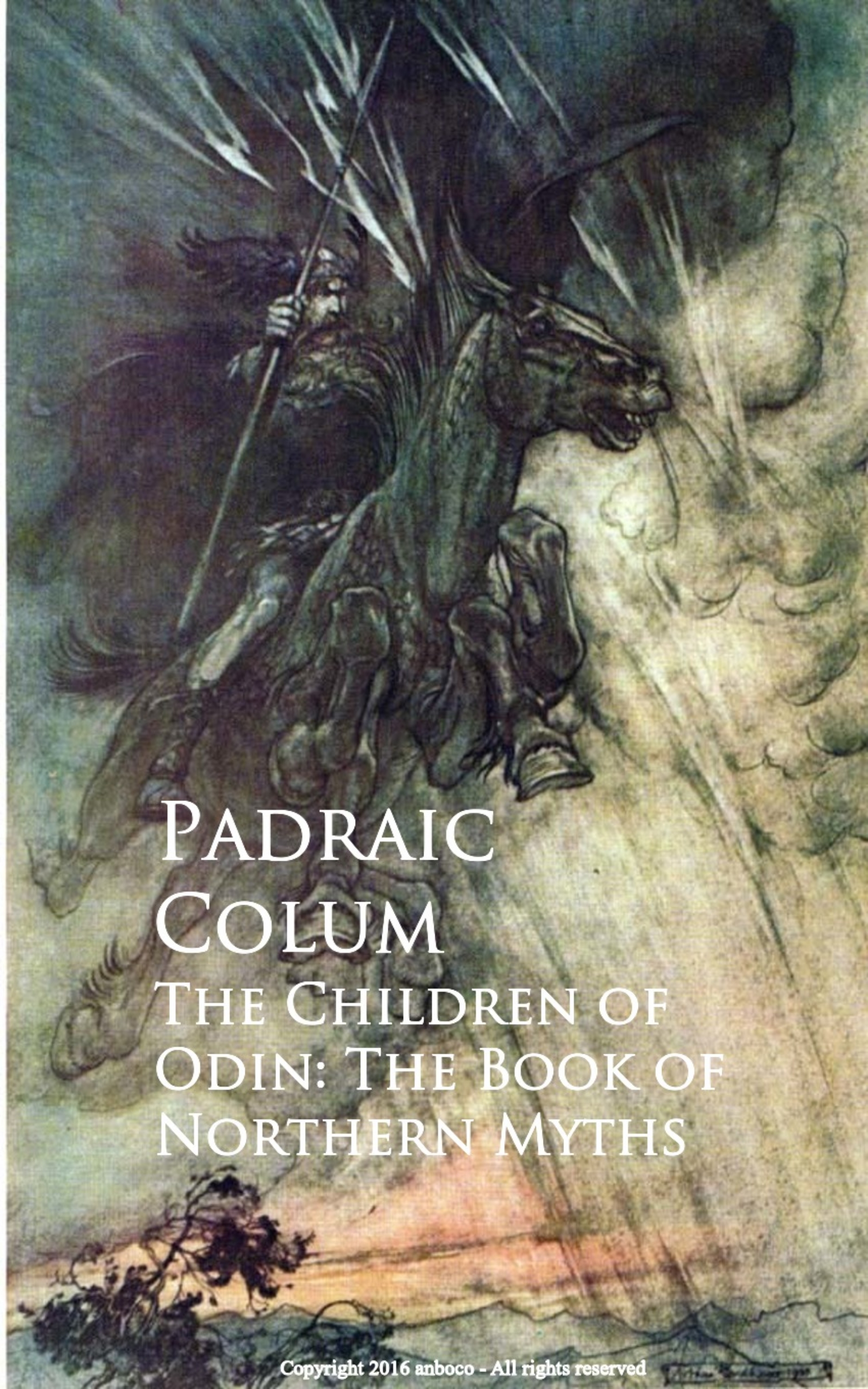 Padraic Colum The Children of Odin: The Book of Northern Myths padraic colum the children s homer the adventures of odysseus and the tale of troy