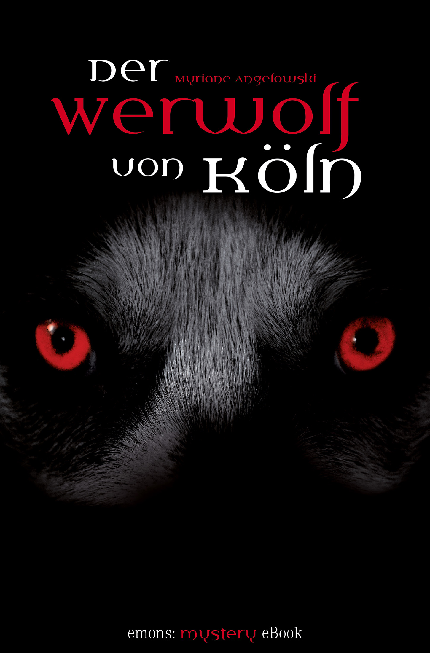 Myriane Angelowski Der Werwolf von Köln