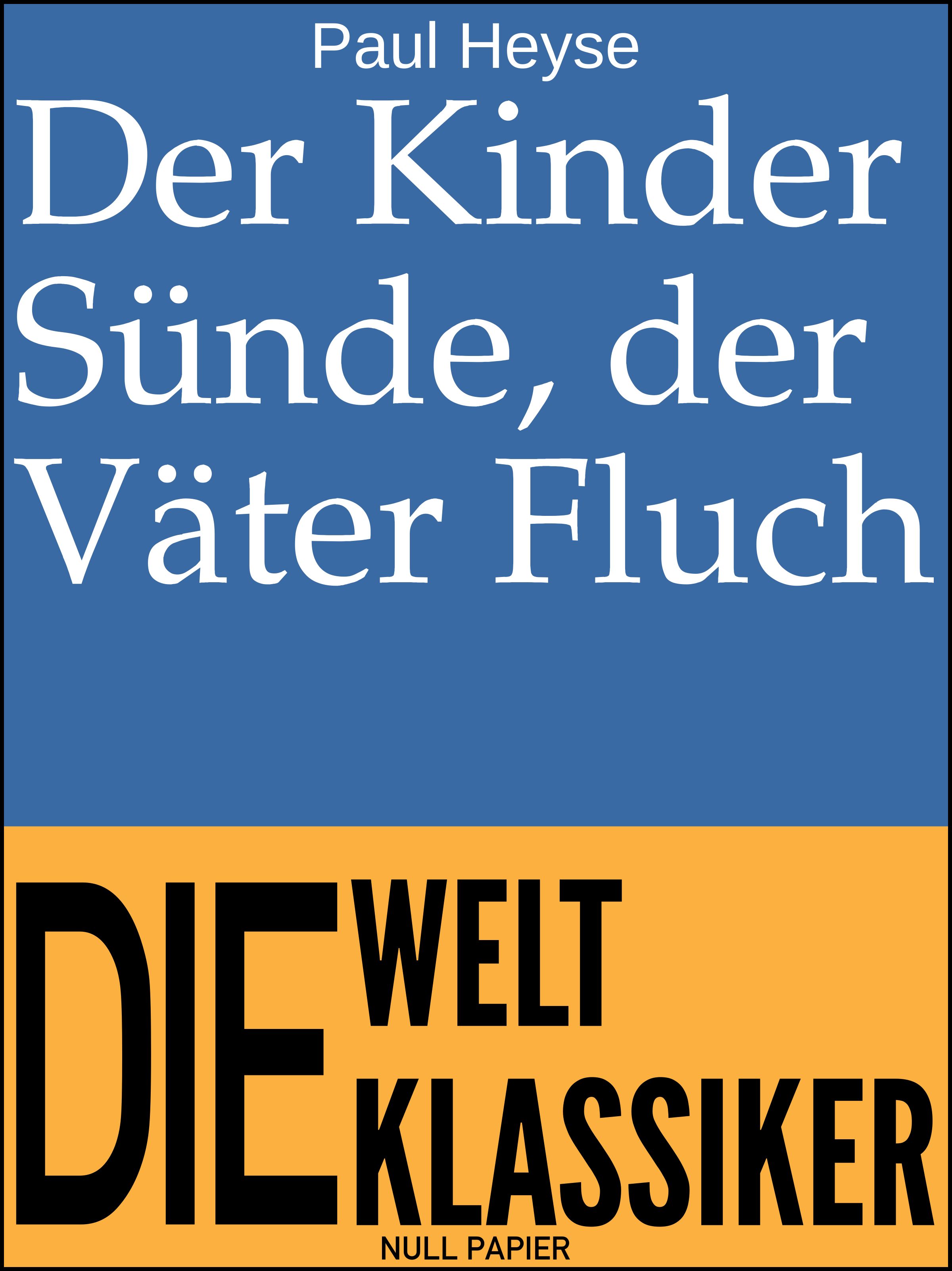 Der Kinder Sünde, der Väter Fluch