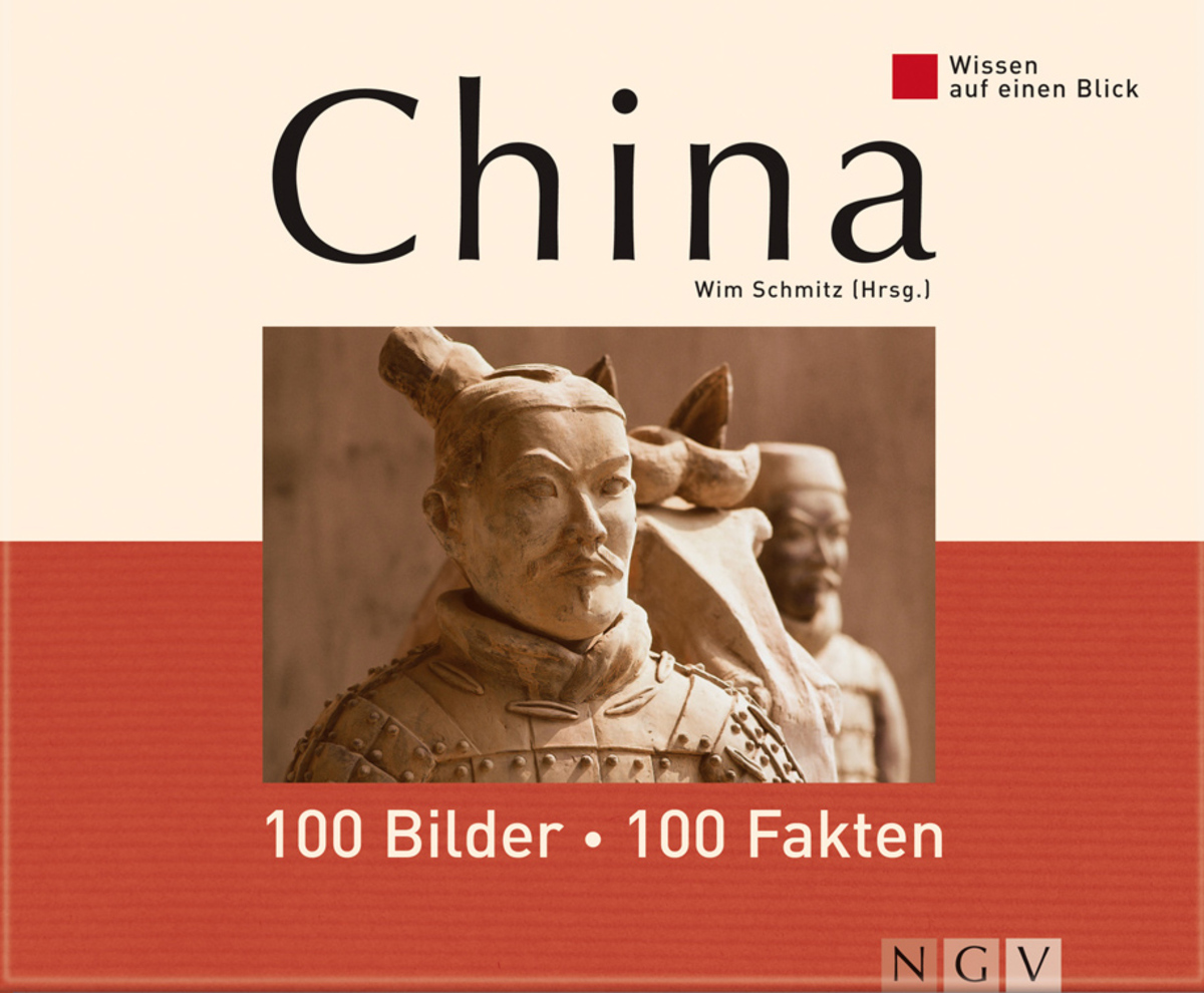 Wim Schmitz China: 100 Bilder - 100 Fakten