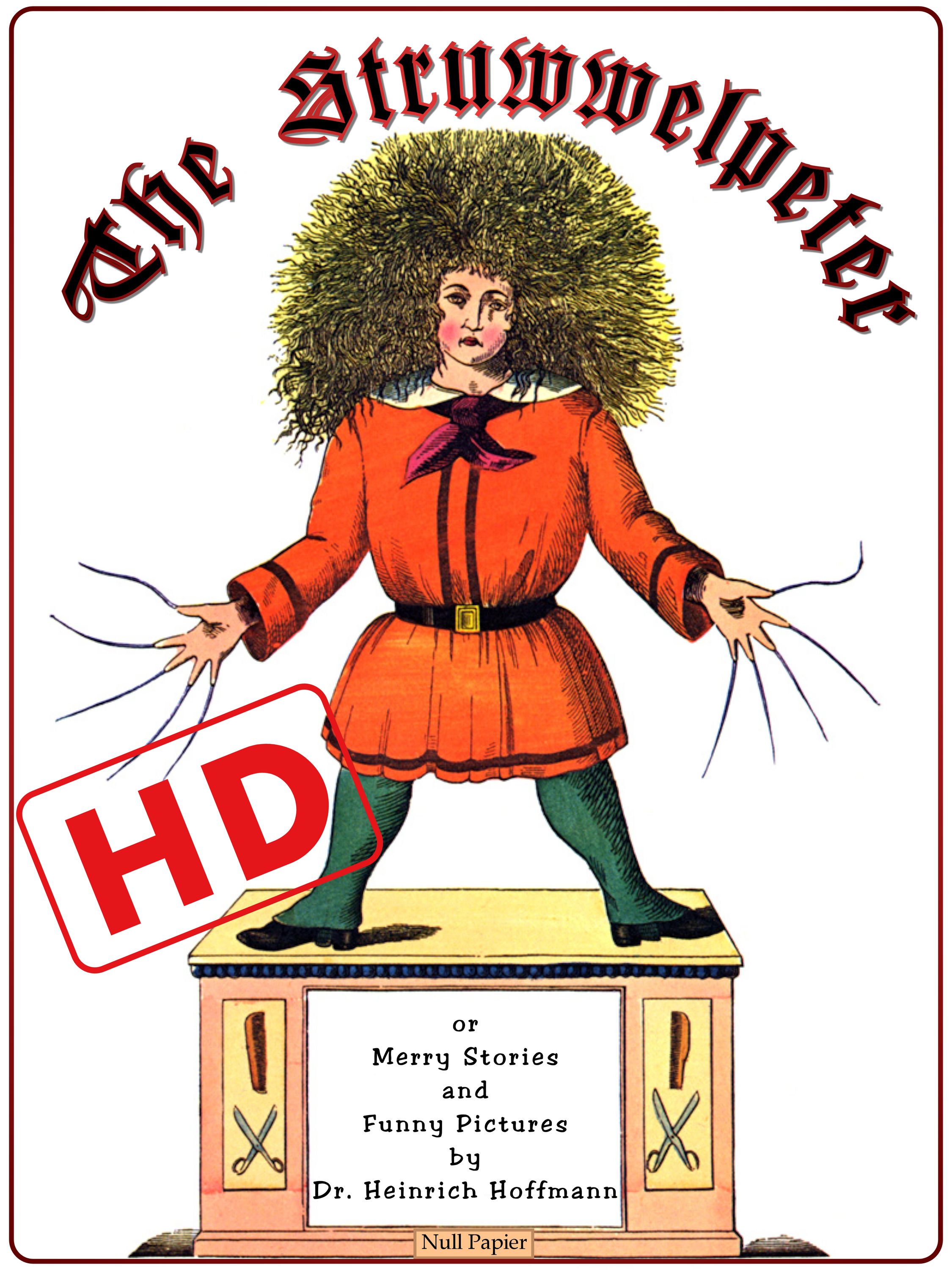 The Struwwelpeter or Merry Stories and Funny Pictures (HD)