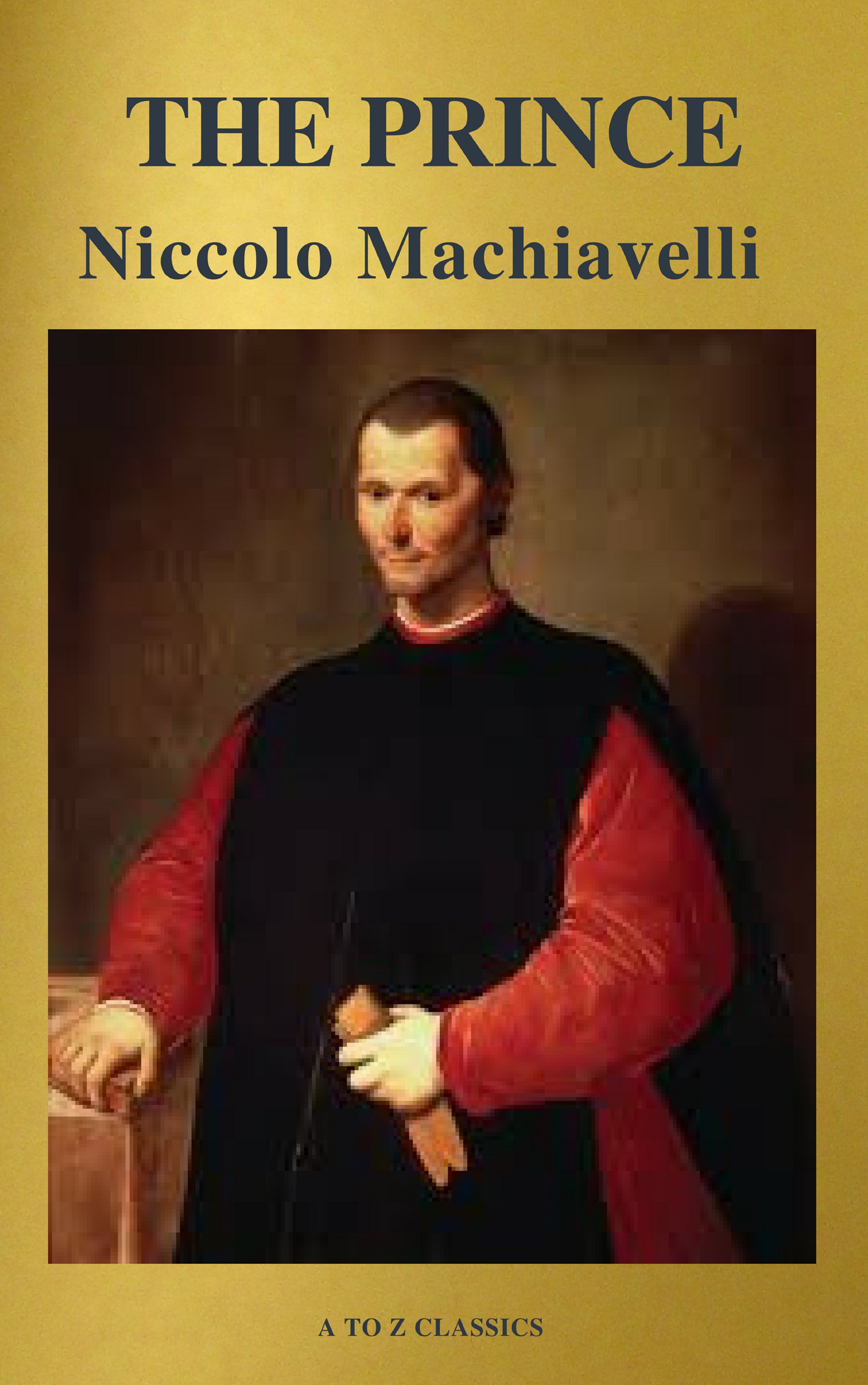 A to Z Classics The Prince (Best Navigation, Free AudioBook) (A to Z Classics) harvard a to z