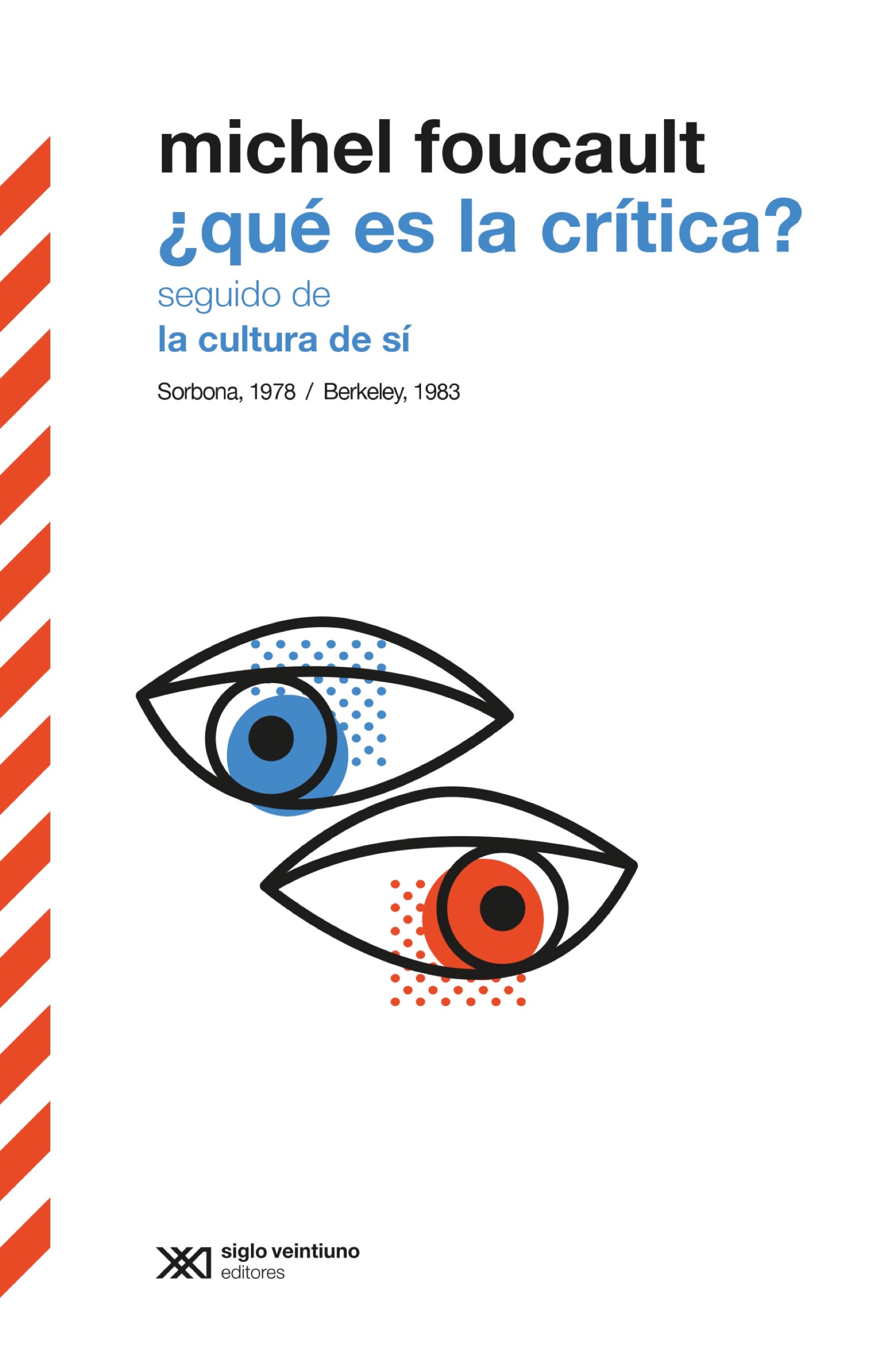 ¿Qué es la crítica? seguido de La cultura de sí