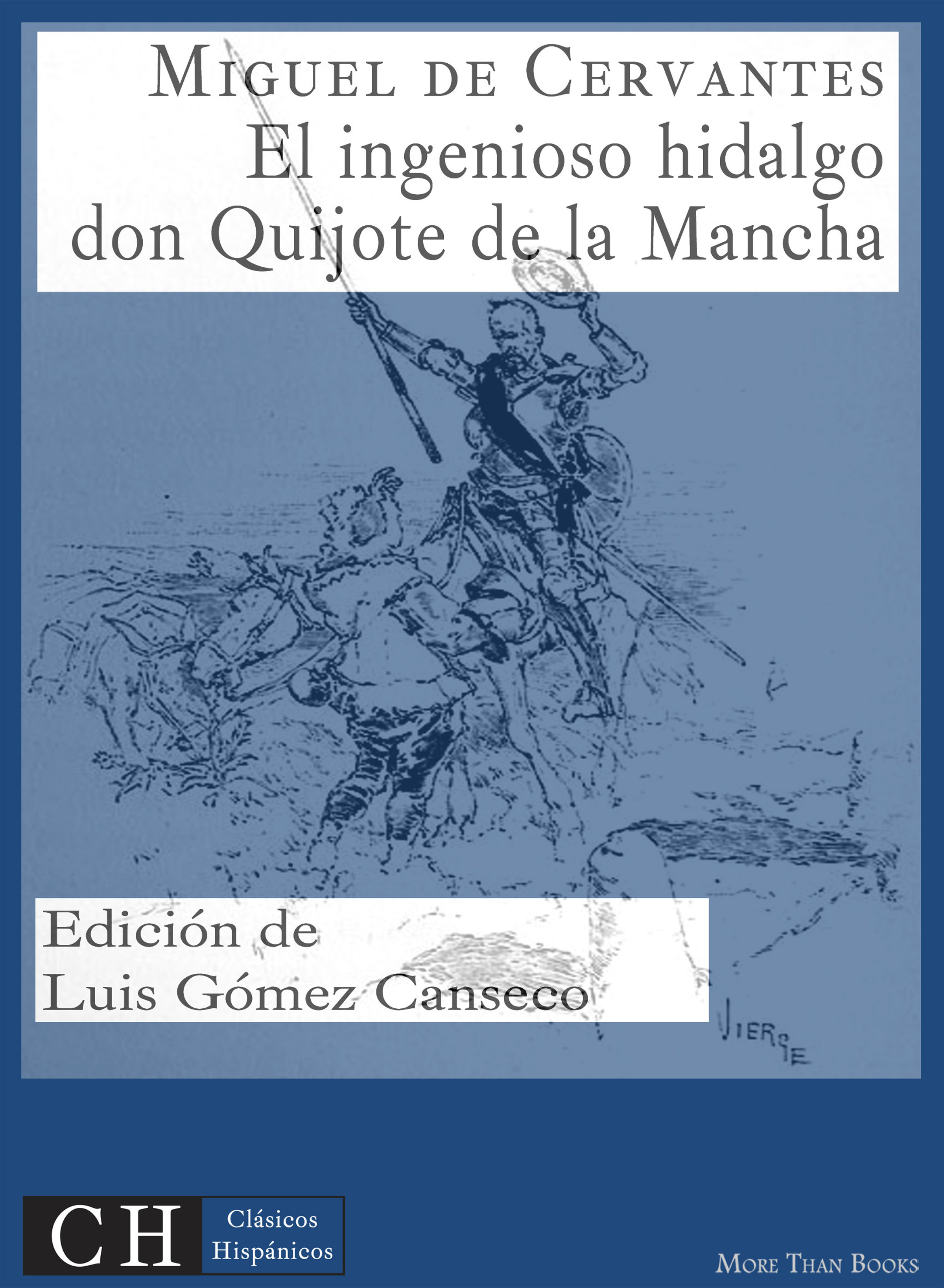 

El ingenioso hidalgo don Quijote de la Mancha