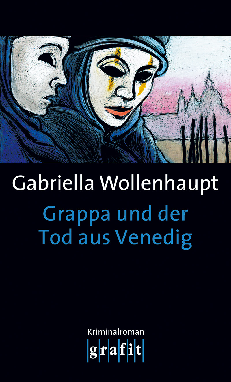 Gabriella Wollenhaupt Grappa und der Tod aus Venedig манн т смерть в венеции der tod in venedig