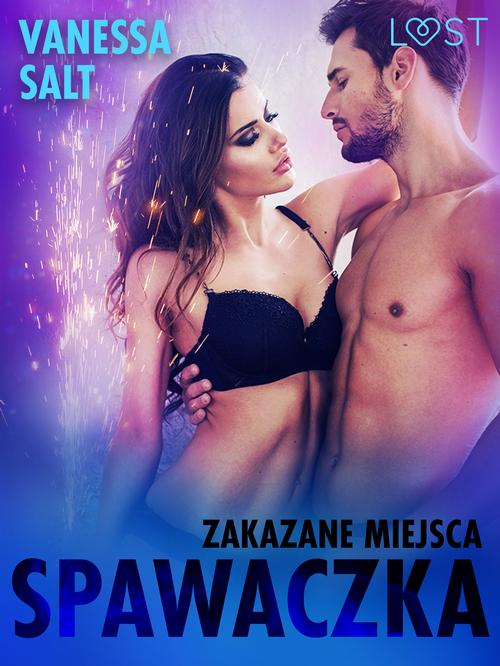 Zakazane miejsca: Spawaczka