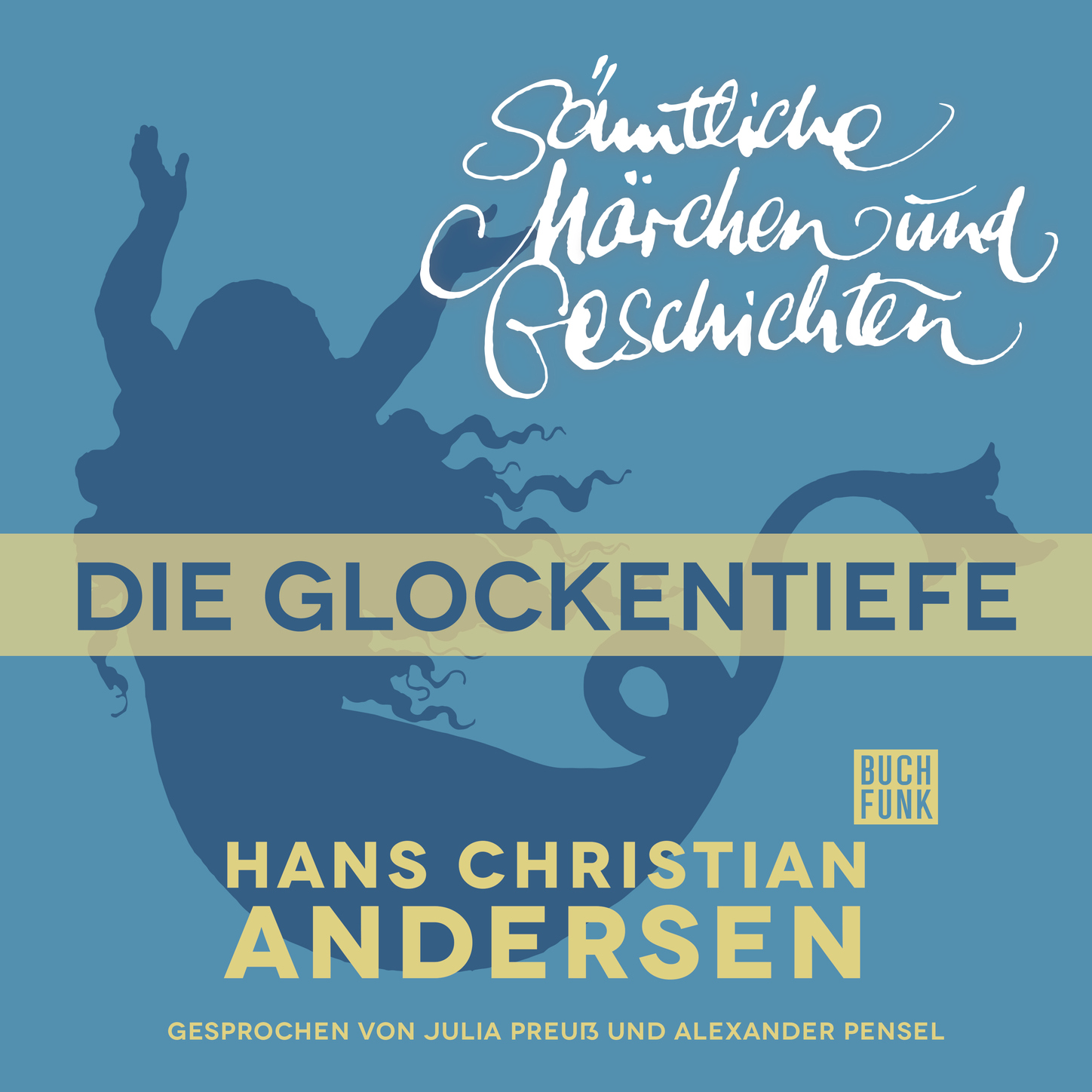 Hans Christian Andersen H. C. Andersen: Sämtliche Märchen und Geschichten, Die Glockentiefe andersen h c rdr little mermaid isbn 978 1 4095 5590 2
